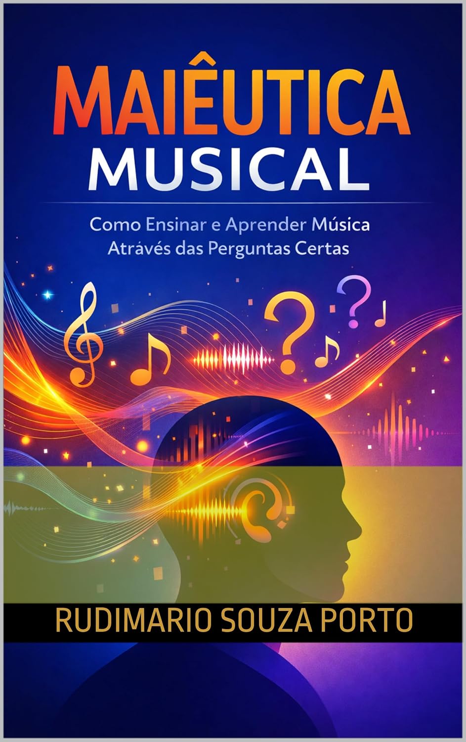 ler totalmente Maiêutica Musical: Como Ensinar e Aprender Música Através das Perguntas Certas