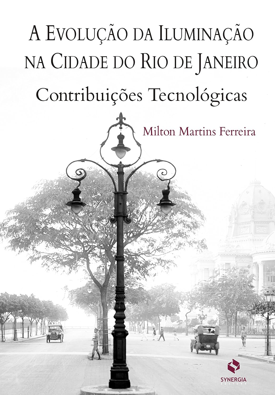 ler totalmente A evolução da iluminação na cidade do Rio de Janeiro: contribuições tecnológicas: contribuições tecnológicas