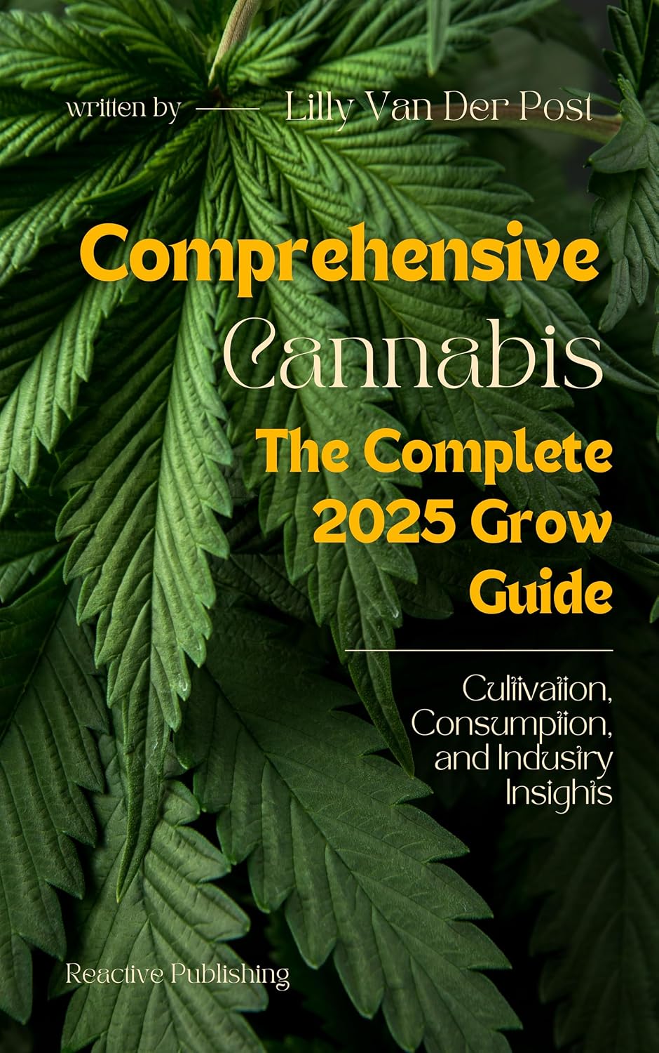 Comprehensive Cannabis: The complete Grow Guide for 2025: Cultivation, Consumption, and Industry Insights (English Edition) baixar livro de graça