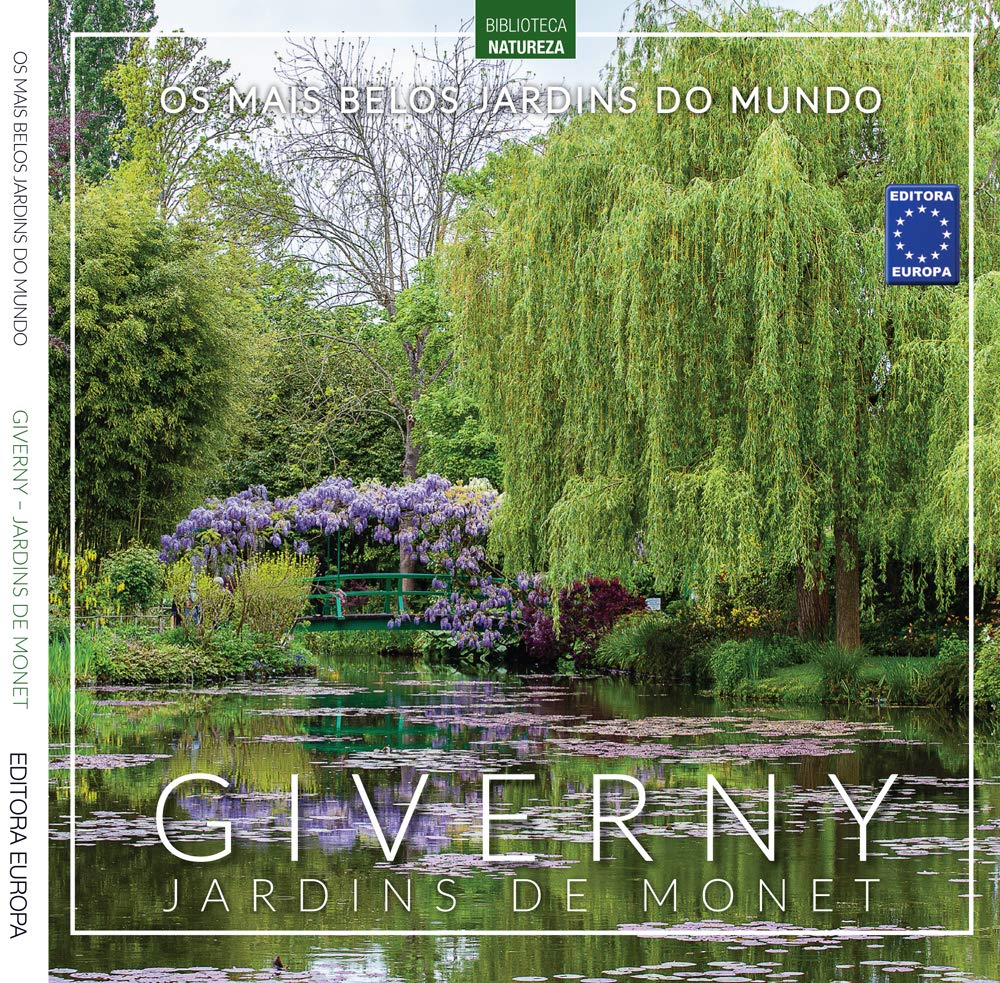 Os Mais Belos Jardins do Mundo: Giverny Jardins de Monet baixar livro de graça