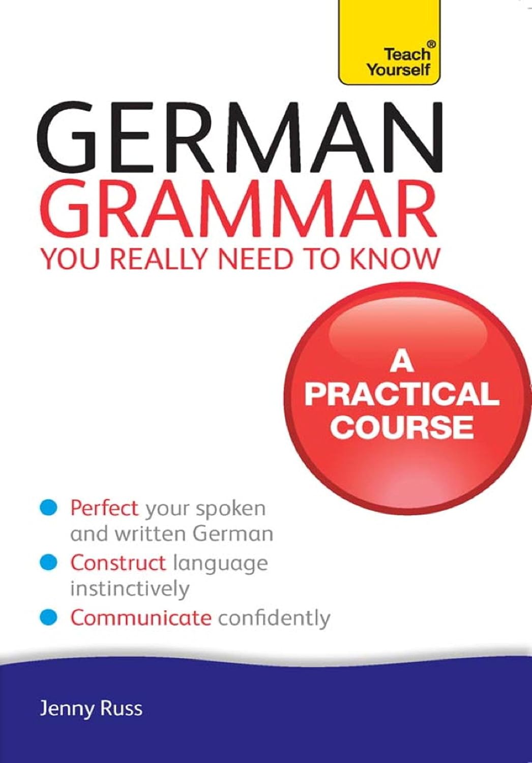 German Grammar You Really Need To Know: Teach Yourself (English Edition)