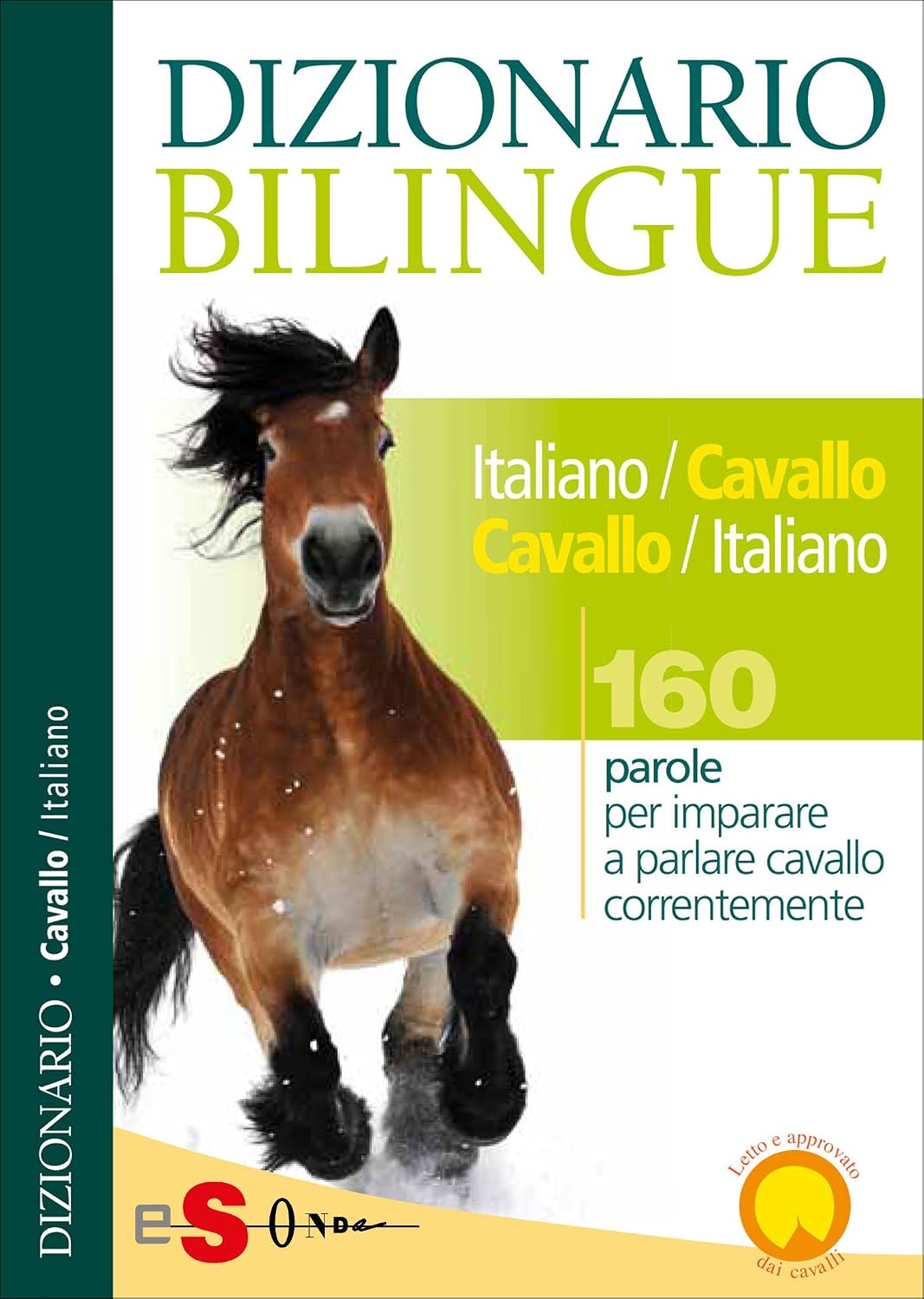 ler totalmente Dizionario Bilingue Italiano-Cavallo Cavallo-Italiano: 160 parole per imparare a parlare cavallo correntemente (Italian Edition)