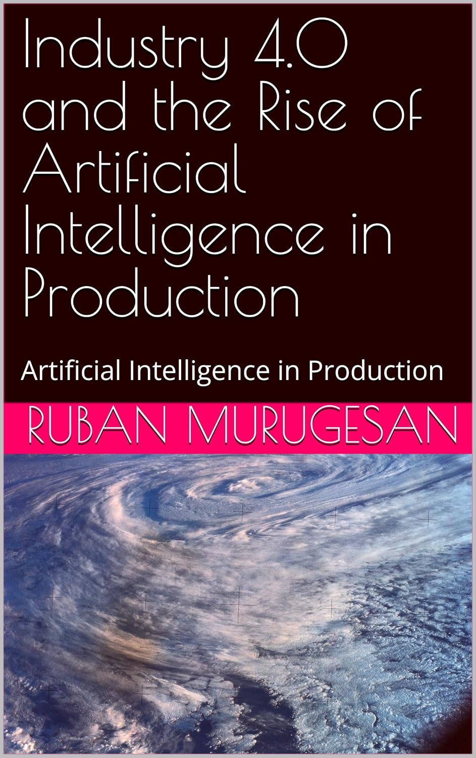 ler totalmente Industry 4.0 and the Rise of Artificial Intelligence in Production: Artificial Intelligence in Production (English Edition)