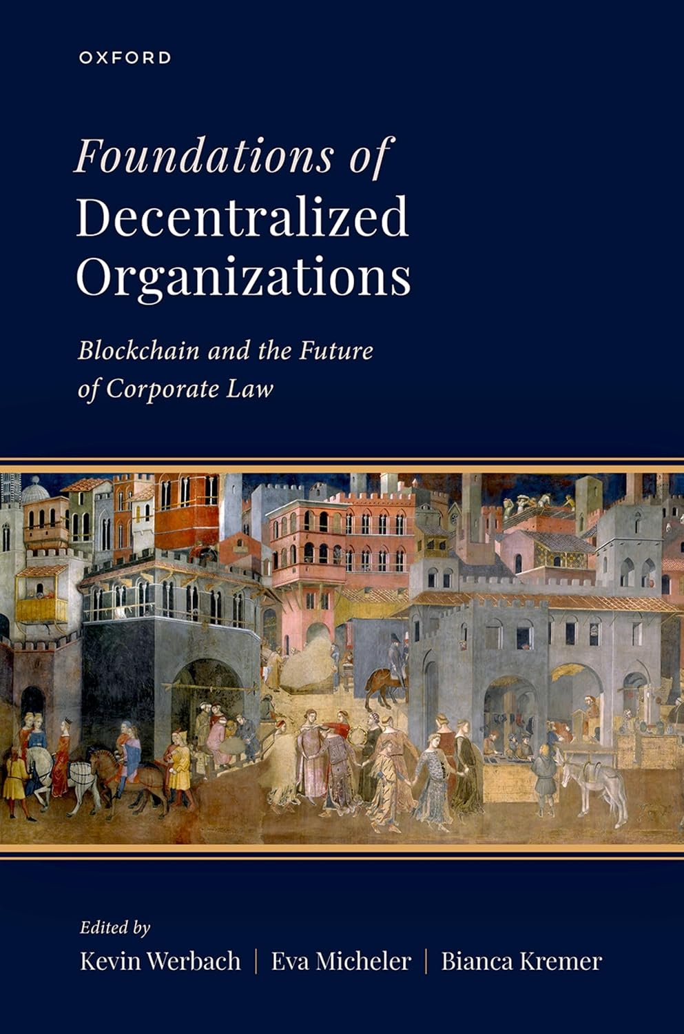 Foundations of Decentralized Organizations: Blockchain and the Future of Corporate Law (English Edition)