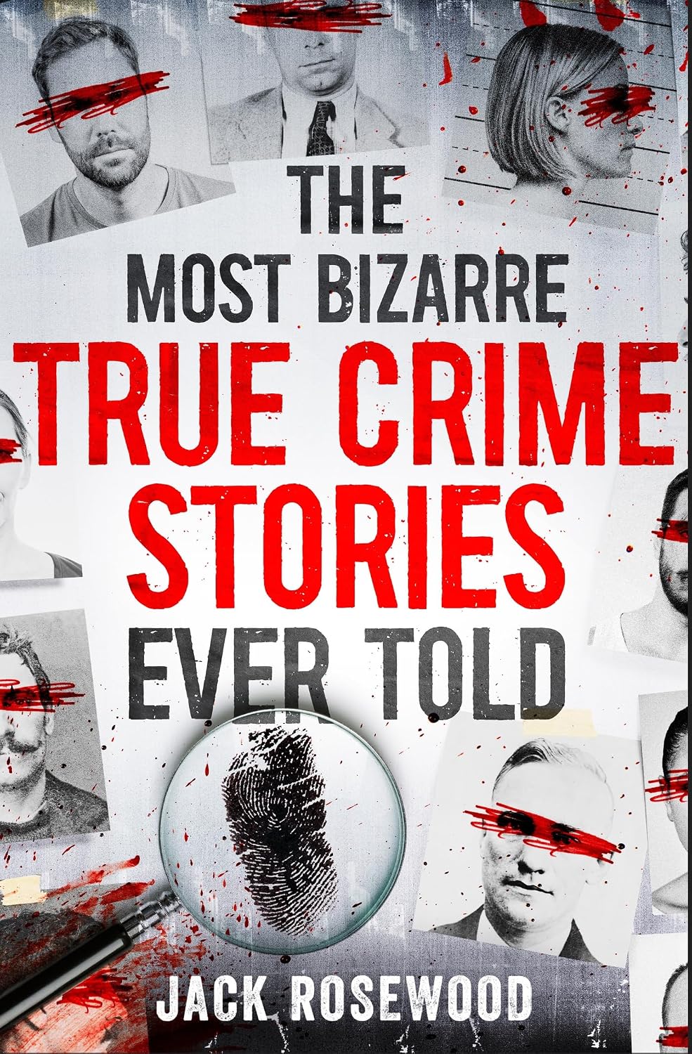 capítulo por capítulo baixar The Most Bizarre True Crime Stories Ever Told: 20 Shocking and Unbelievable True Crime Cases That Will Haunt You (English Edition)