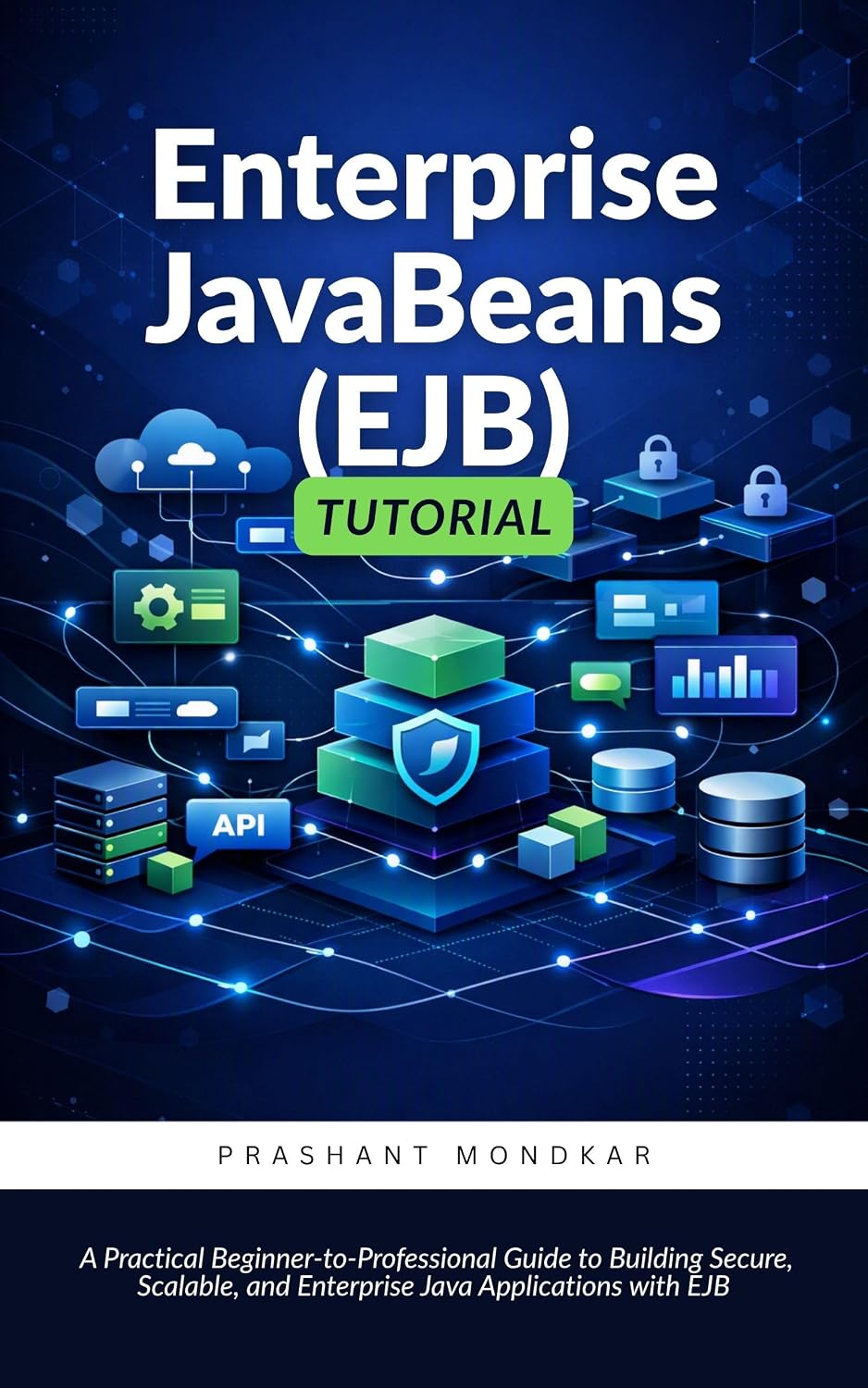 Enterprise JavaBeans (EJB) Tutorial: A Practical Beginner-to-Professional Guide to Building Secure, Scalable, and Enterprise Java Applications with EJB (English Edition) baixar o livro de graça