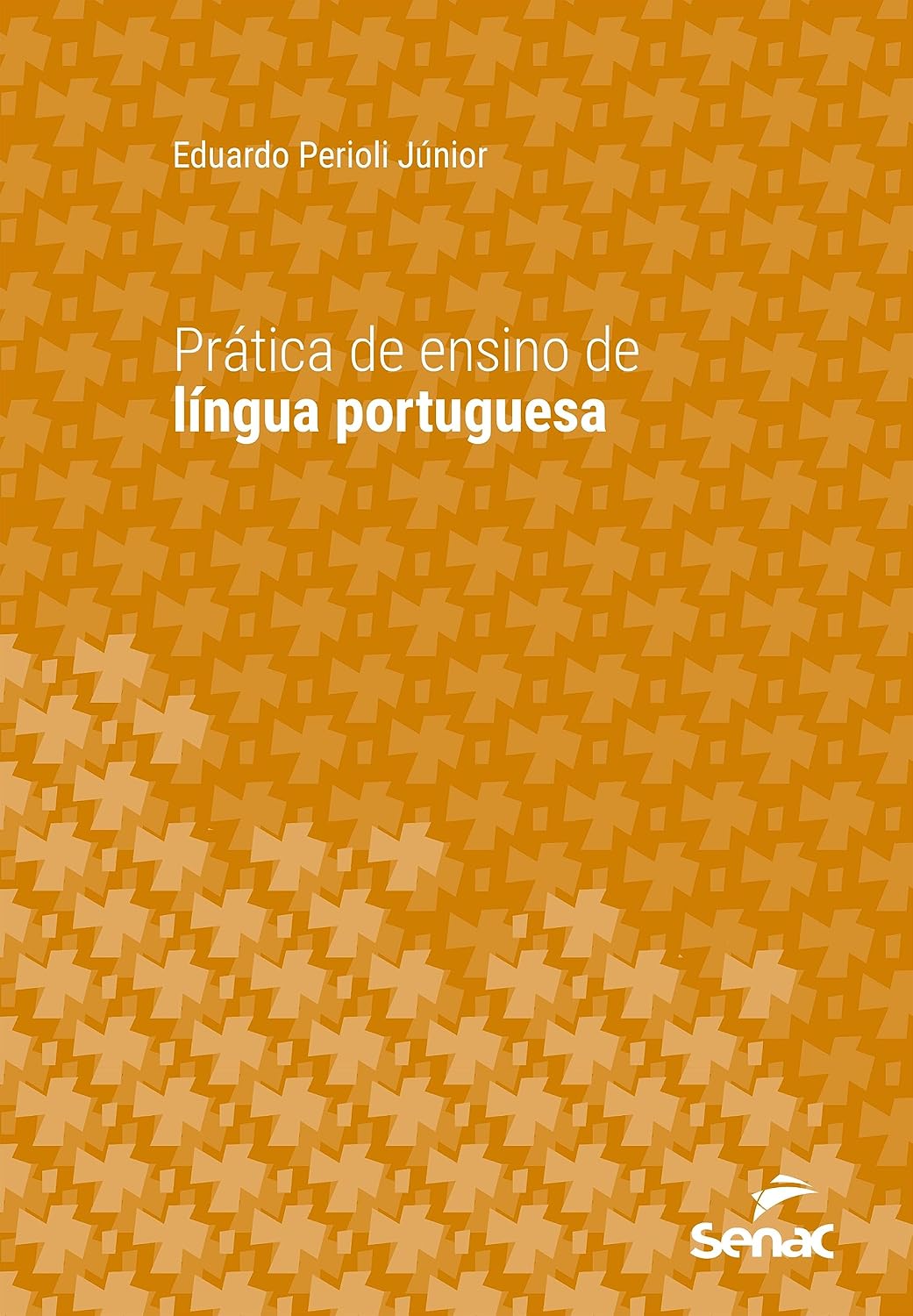 Prática de ensino de língua portuguesa (Série Universitária) baixar livro de graça