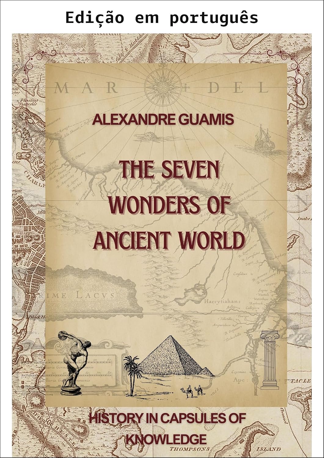 capítulo por capítulo baixar As sete maravilhas do mundo antigo (Cápsulas de conhecimento e cultura geral para mentes inquietas Livro 3)