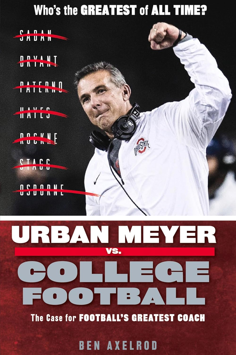 capítulo por capítulo baixar Urban Meyer vs. College Football: The Case for College Football's Greatest Coach (English Edition)