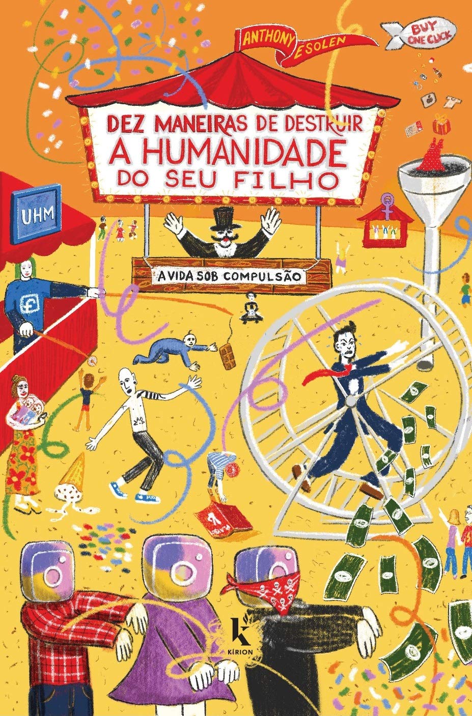 Dez Maneiras De Destruir A Humanidade Do Seu Filho