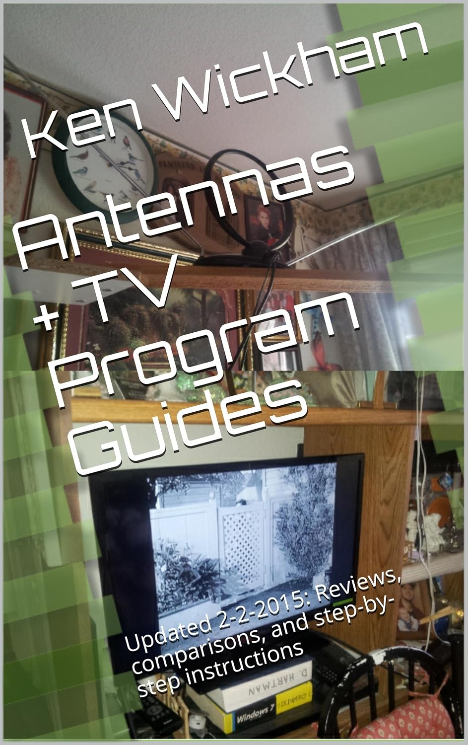 ler totalmente Antennas + TV Program Guides: Updated 2-2-2015: Reviews, comparisons, and step-by-step instructions (Alternatives to Cable TV: Cable Cutting Book 1) (English Edition)
