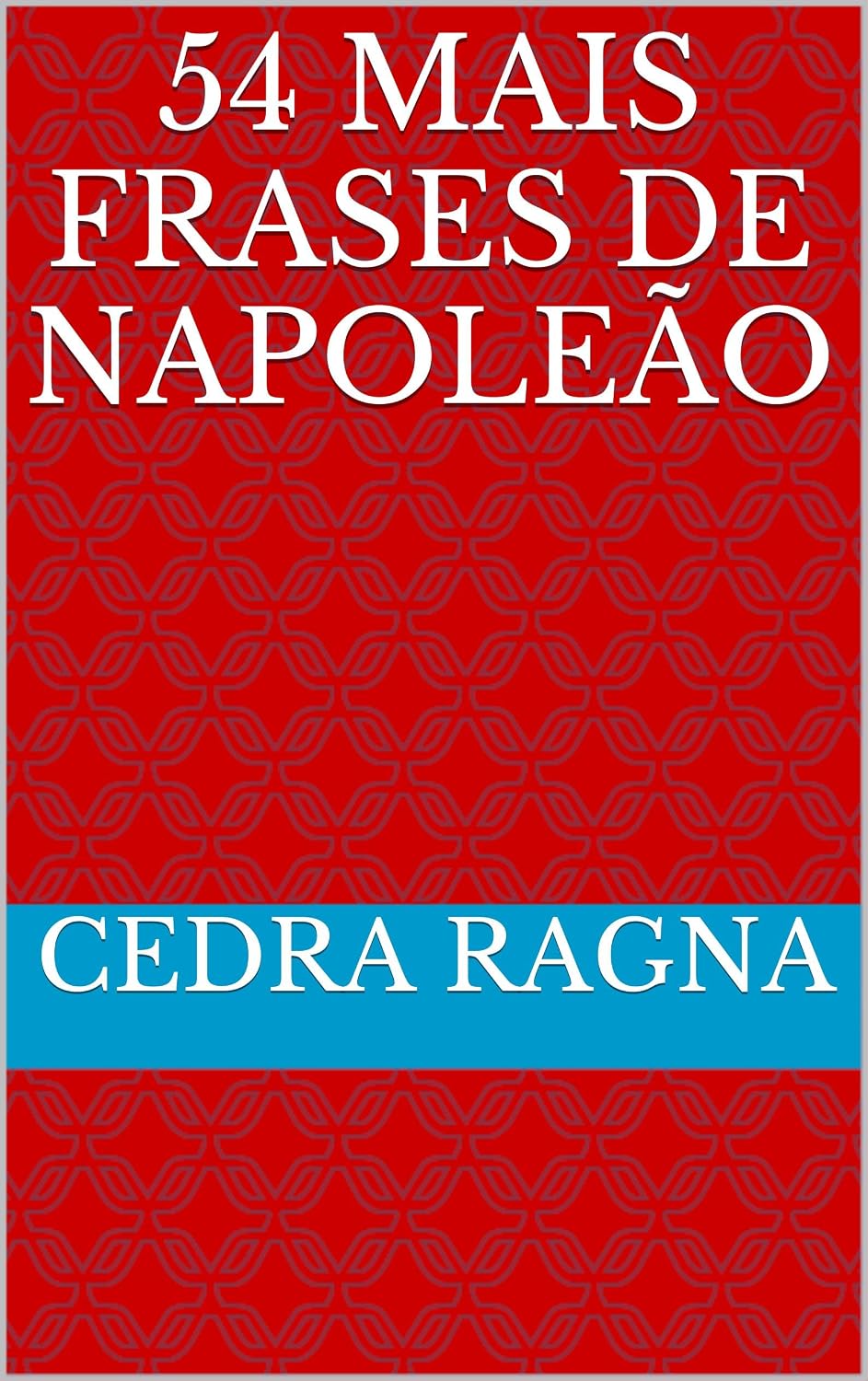 54 Mais Frases de Napoleão baixar o livro de graça