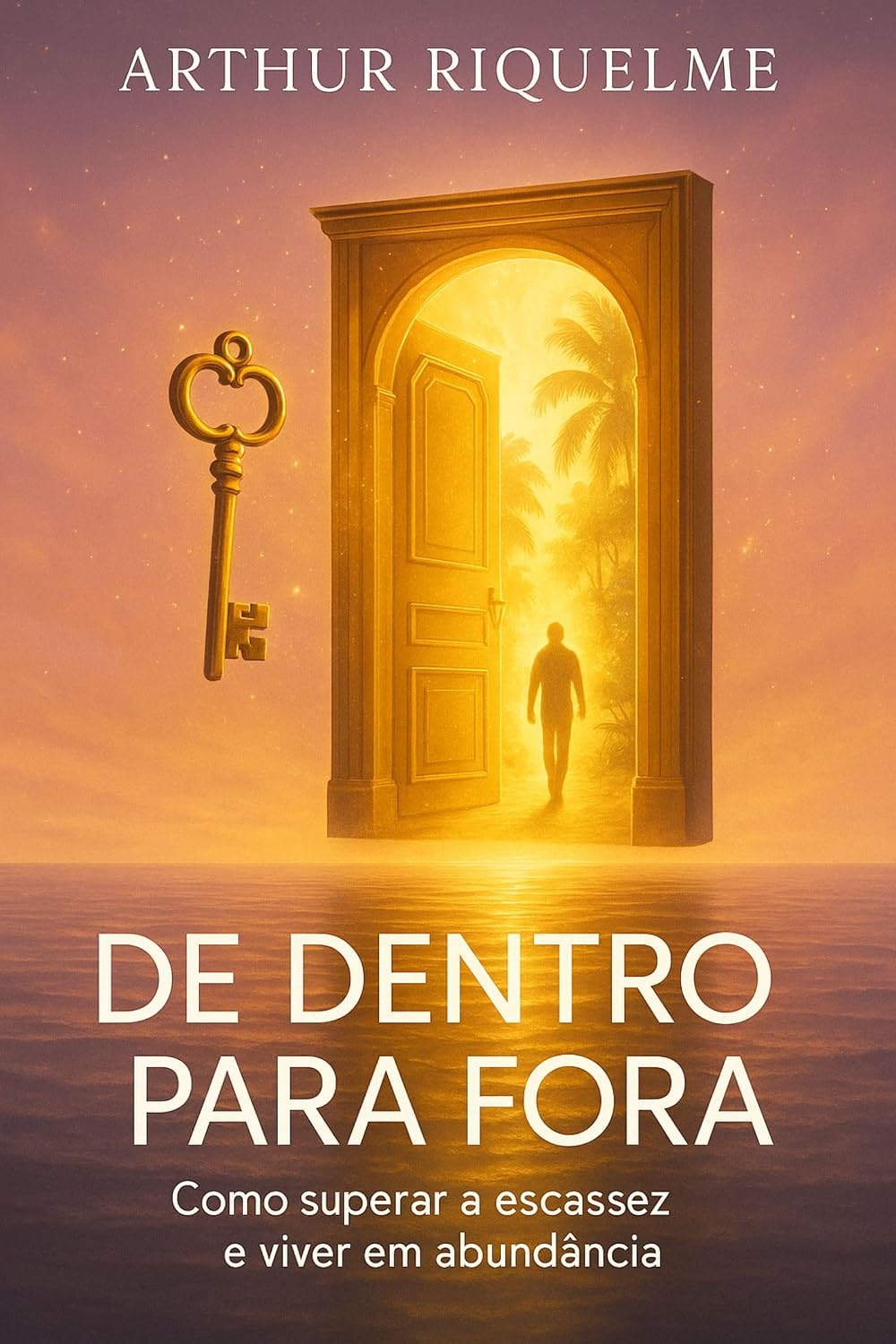 capítulo por capítulo baixar De Dentro para Fora: Como Superar a Escassez e Viver em Abundância