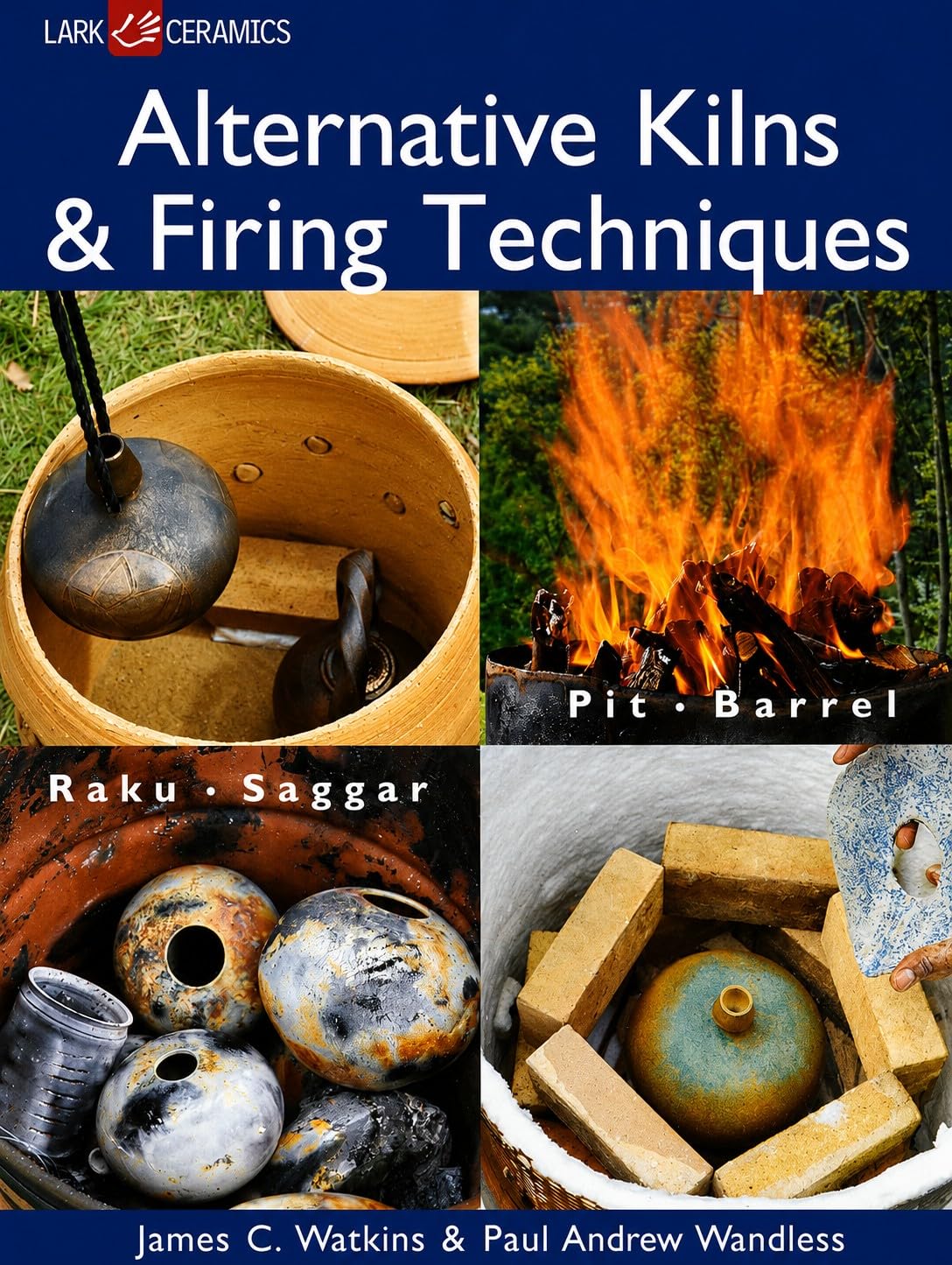 Alternative Kilns & Firing Techniques: Raku * Saggar * Pit * Barrel (A Lark Ceramics Book) (English Edition) baixar livro de graça