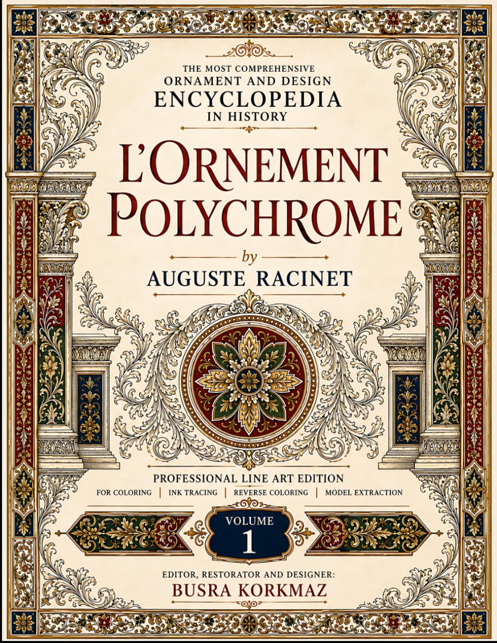 capítulo por capítulo baixar The Most Comprehensive Ornament and Design Encyclopedia in History: L'ORNEMENT POLYCHROME - Professional Line Art Edition for Coloring, Ink Tracing, Reverse Coloring, and Model Extraction. Volume 1