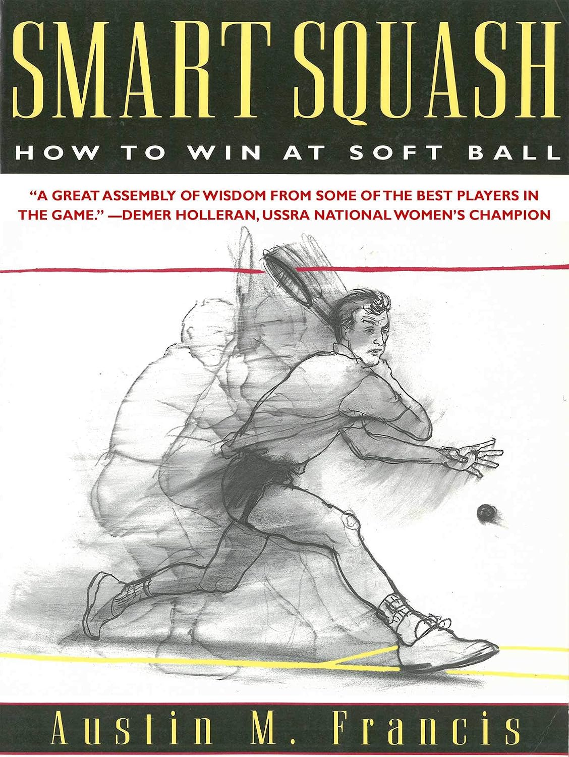 ler totalmente Smart Squash: How to Win at Soft Ball (English Edition)
