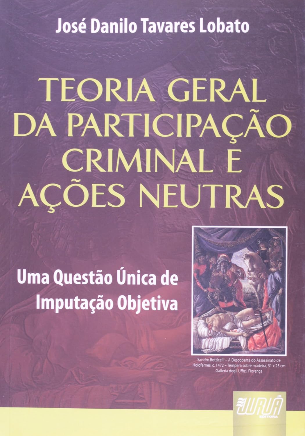 Teoria Geral da Participação Criminal e Ações Neutras: Uma Questão Única de Imputação Objetiva baixar livro de graça