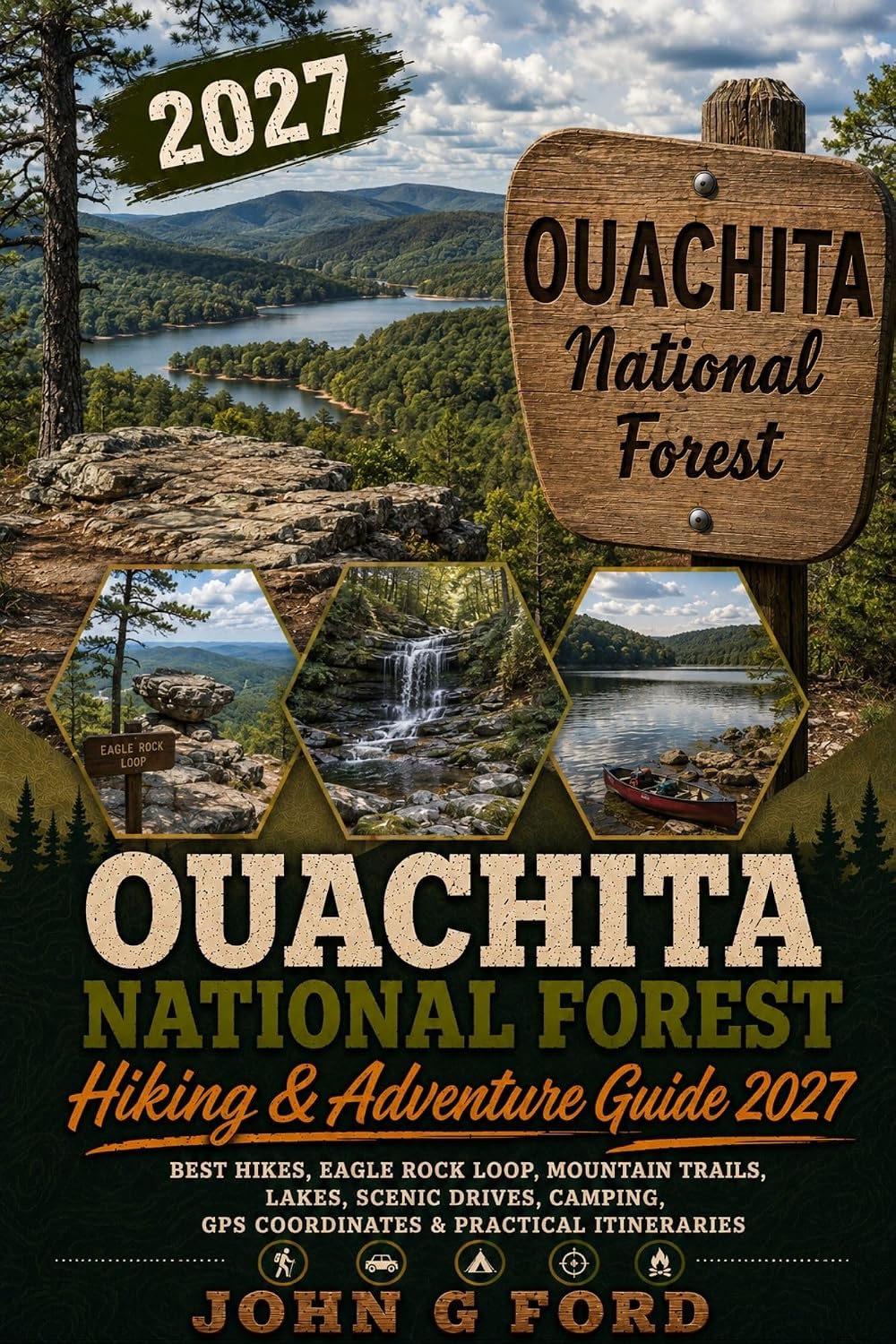 ler totalmente Ouachita National Forest Hiking & Adventure Guide 2027: Best Hikes, Eagle Rock Loop, Mountain Trails, Lakes, Scenic Drives, Camping, GPS Coordinates & Practical Itineraries (English Edition)