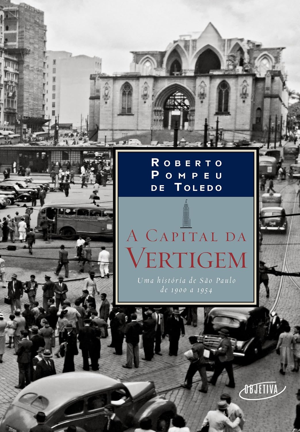 A capital da vertigem (Nova edição): Uma história de São Paulo de 1900 a 1954 baixar o livro de graça