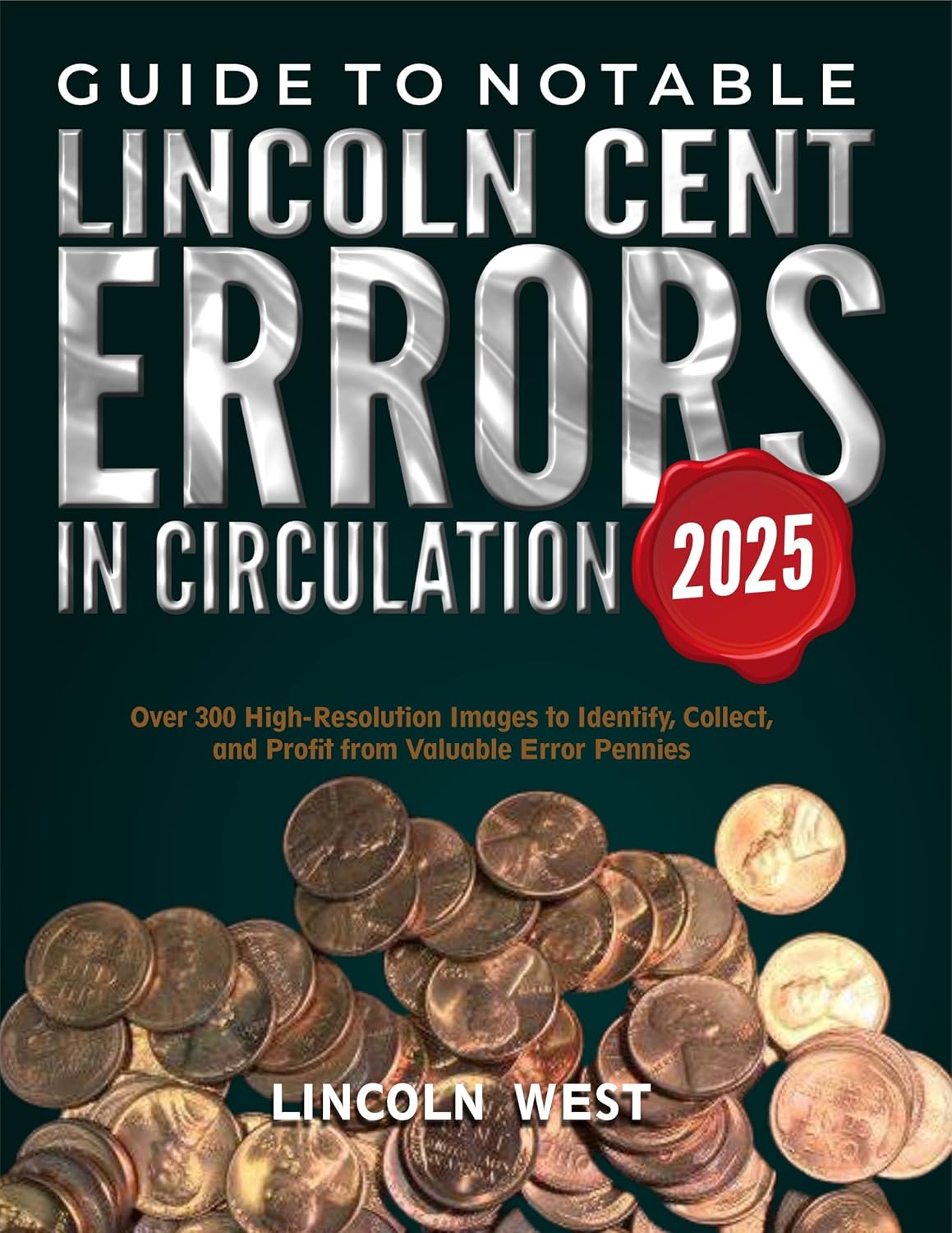 ler totalmente GUIDE TO NOTABLE LINCOLN CENT ERRORS IN CIRCULATION: Over 300 High-Resolution Images to Identify, Collect, and Profit from Valuable Error Pennies (English Edition)