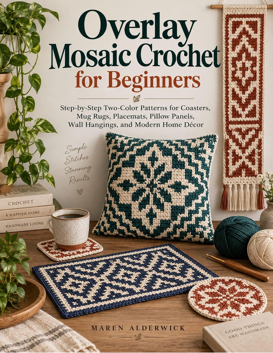Overlay Mosaic Crochet for Beginners: Step-by-Step Two-Color Patterns for Coasters, Mug Rugs, Placemats, Pillow Panels, Wall Hangings, and Modern Home Décor (English Edition) baixar livro de graça