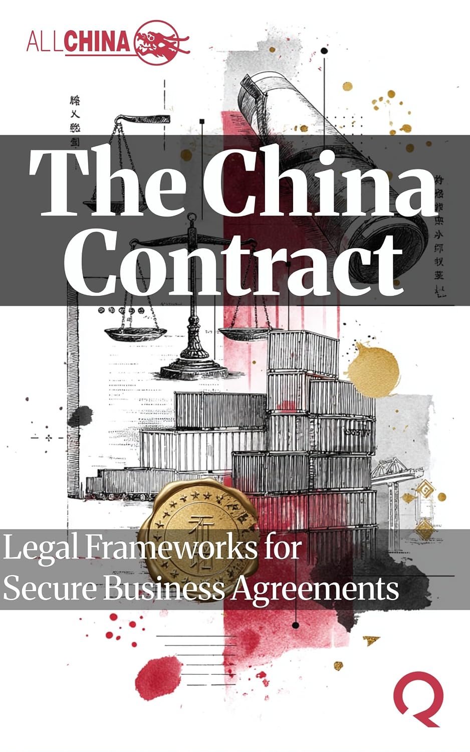The China Contract: Navigating Legal Frameworks for Secure Business Agreements (English Edition) baixar o livro de graça