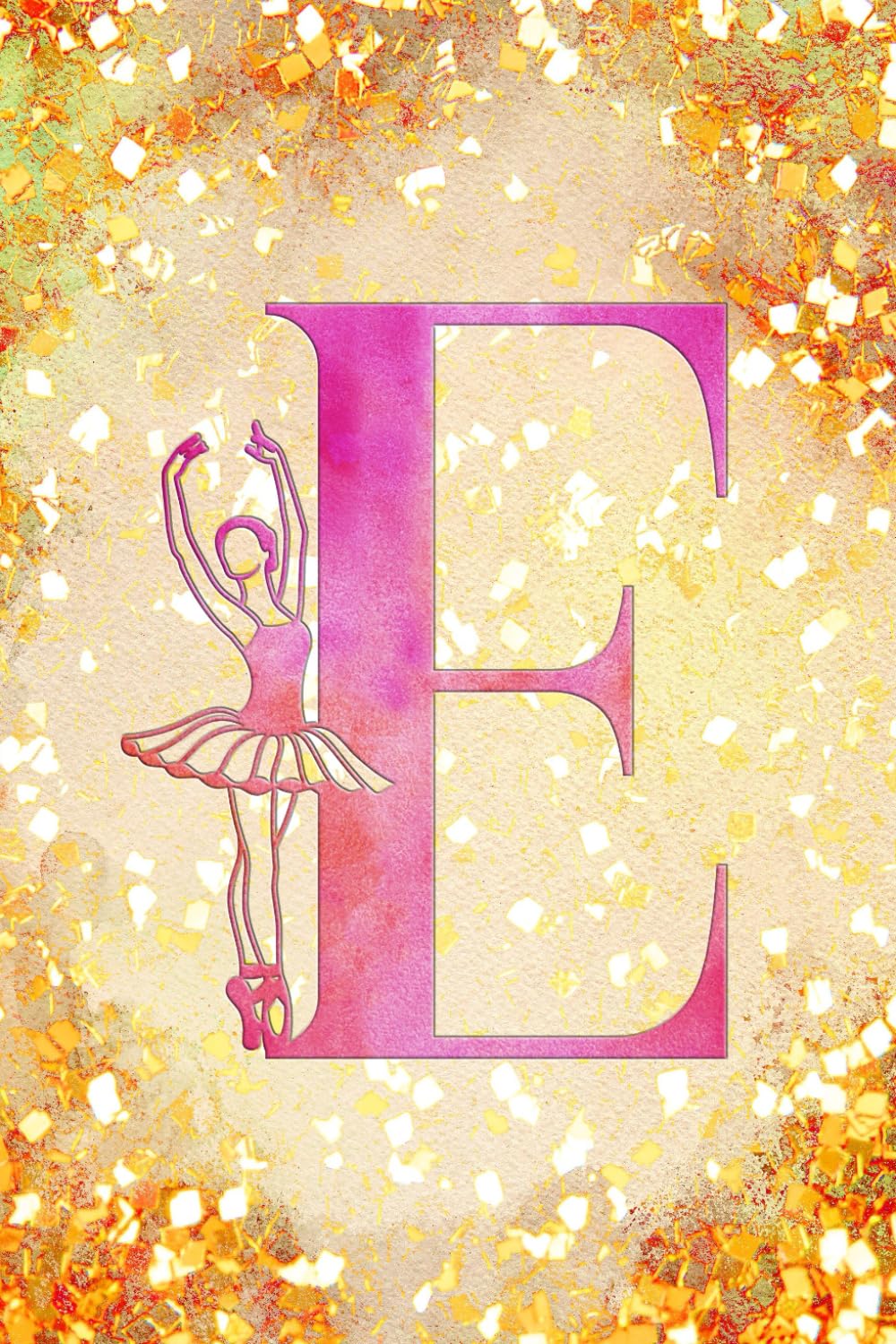capítulo por capítulo baixar E: Letter "E" Initial Ballet Dance Monogram Notebook - Ballerina on Pink & Gold - College-Ruled Personal Journal, Writing Pad or Diary for Dancers, Girls & Women - 110 Pages, 6x9