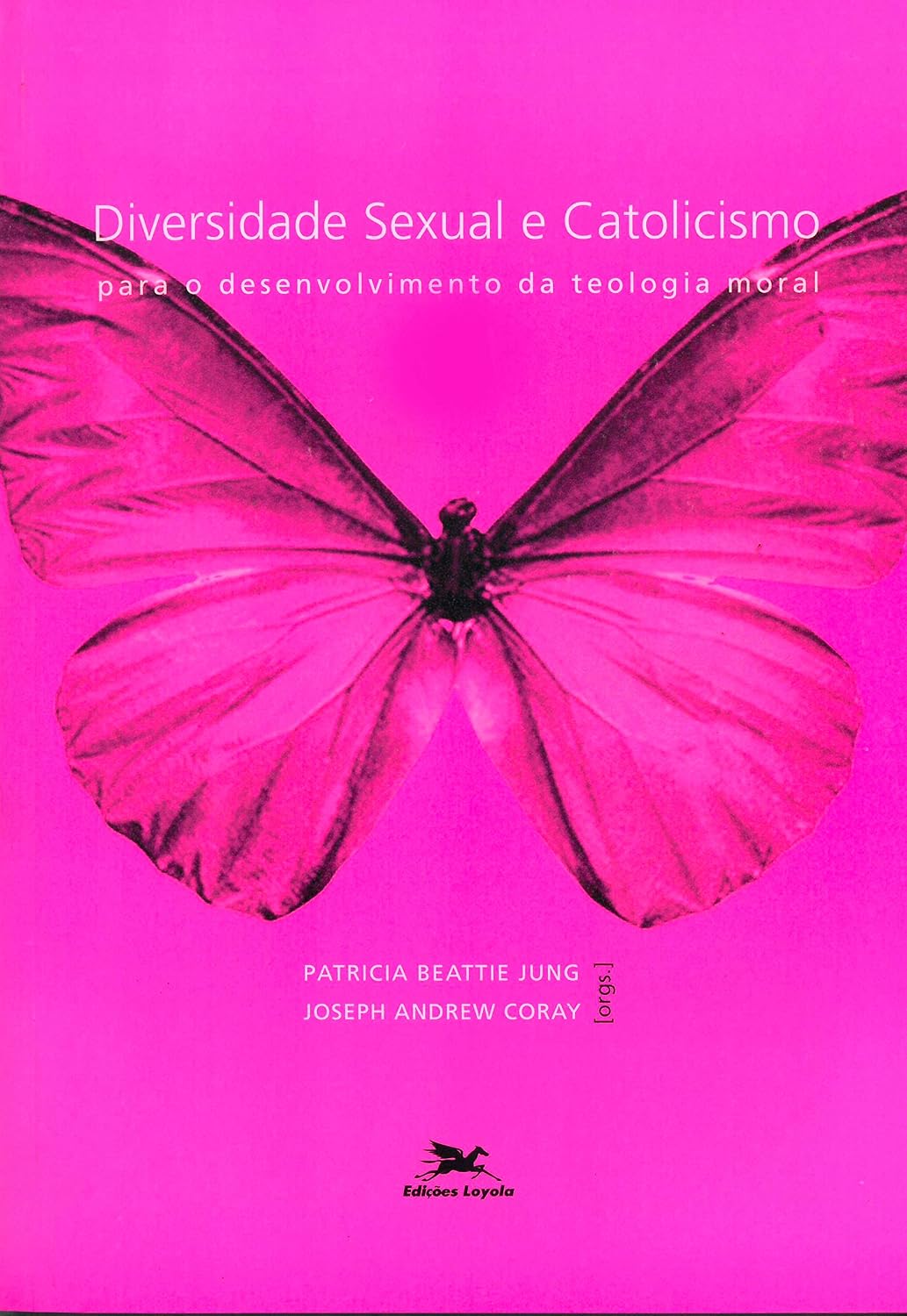 Diversidade sexual e catolicismo - Para o desenvolvimento da teologia moral