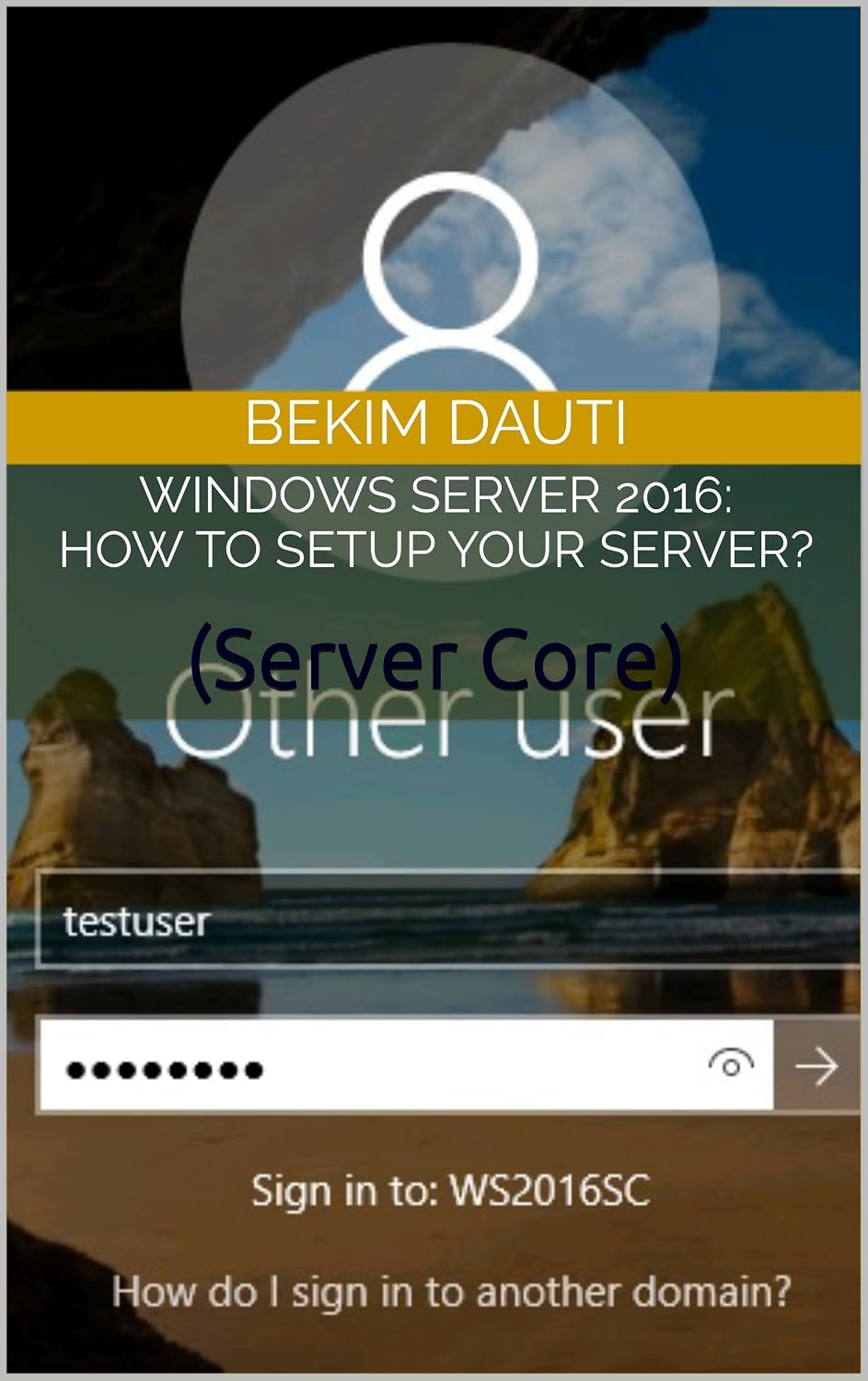 Windows Server 2016: How to setup your server?: (Server Core) (Windows Server: From installation to configuration Book 4) (English Edition) baixar o livro de graça