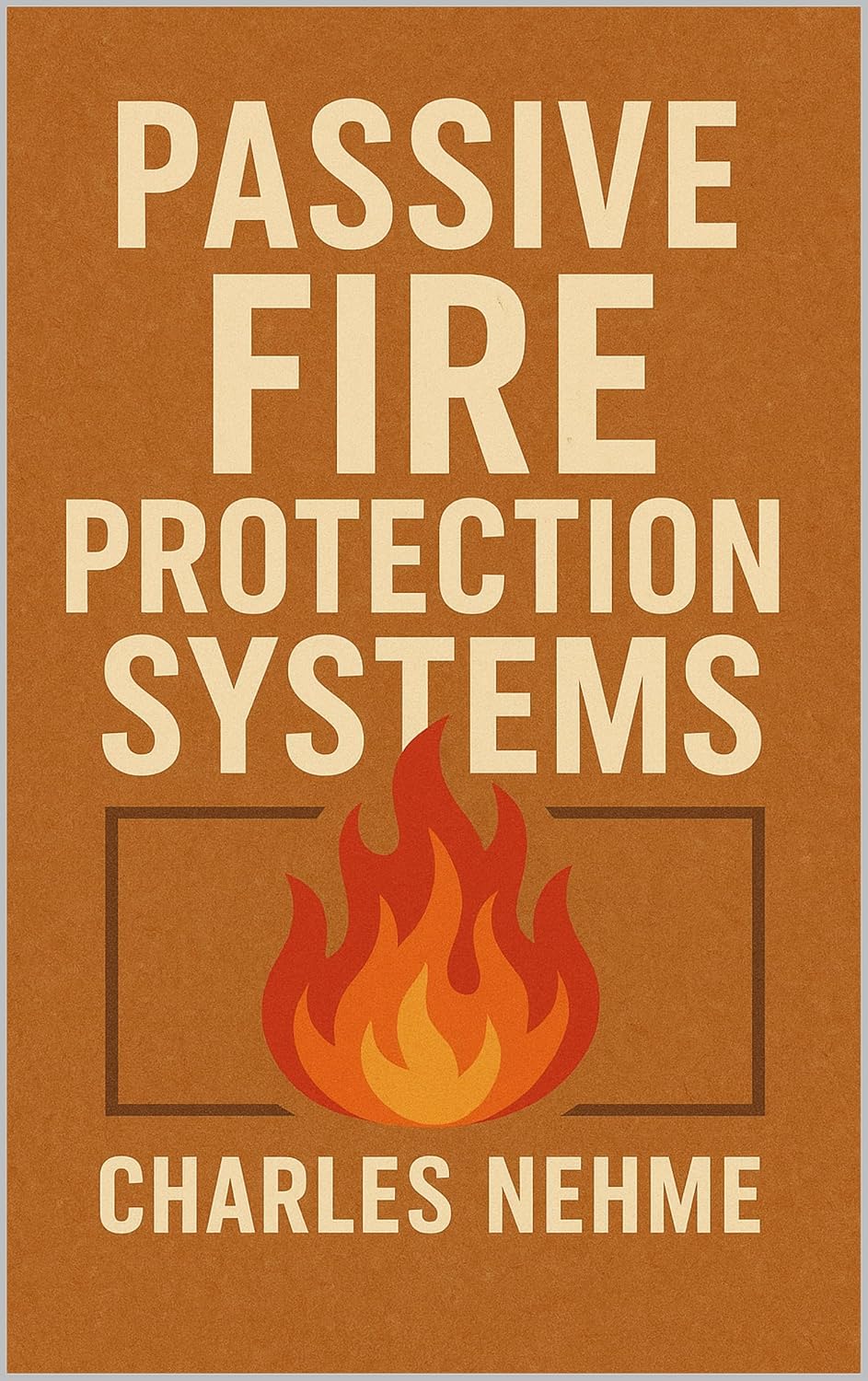 Passive Fire Protection Systems (English Edition)