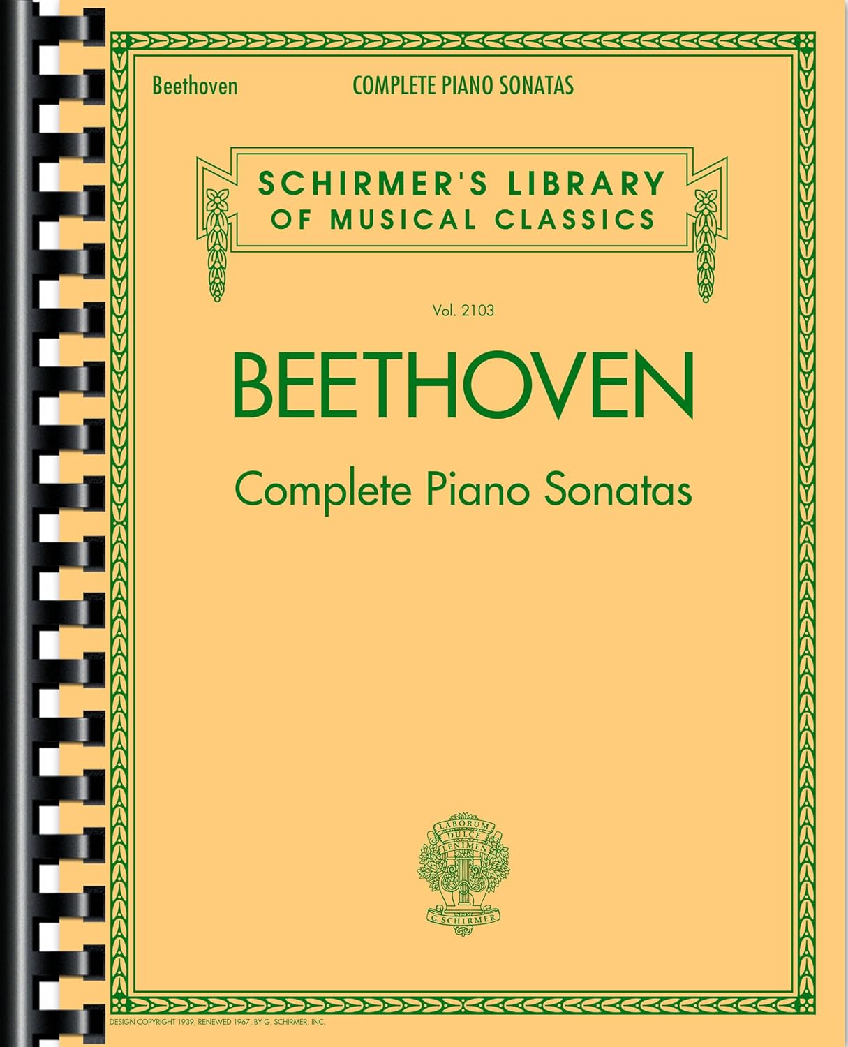 Complete Piano Sonatas - Beethoven Piano Book with All 32 Sonatas - Classical Piano Book That Includ: Schirmer Library of Classics Volume 2103