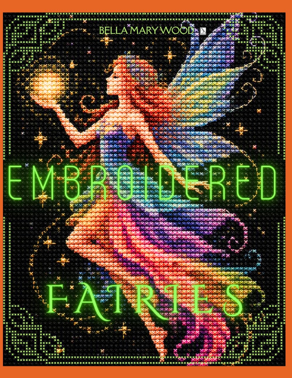 Embroidered Fairies: A Creative Realm of Fairies, or Coloring, Stitching and Crafting Your Own Magic baixar o livro de graça