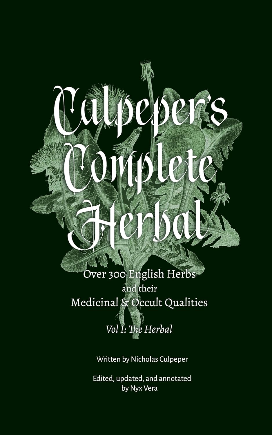 ler totalmente Culpeper's Complete Herbal: Over 300 English Herbs and their Medicinal & Occult Qualities; Vol 1: The Herbal (English Edition)