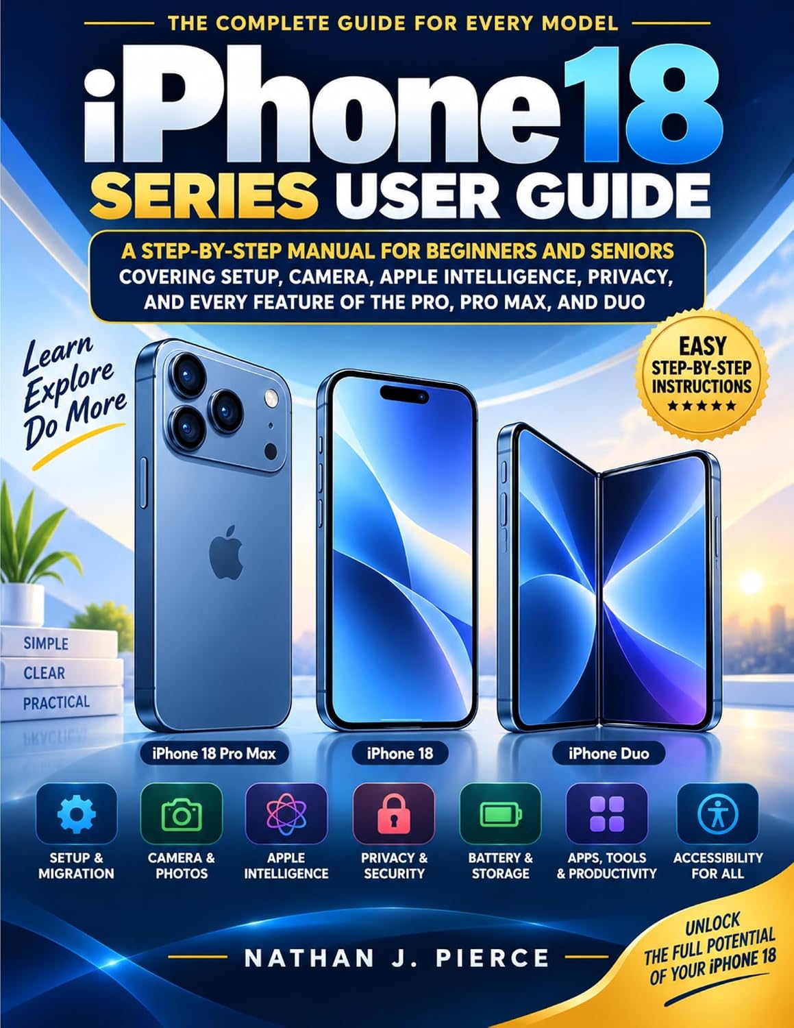 capítulo por capítulo baixar iPhone 18 series User Guide: A Step-by-Step Manual for Beginners and Seniors Covering Setup, Camera, Apple Intelligence, Privacy, and Every Feature of the Pro, Pro Max, and Duo (English Edition)