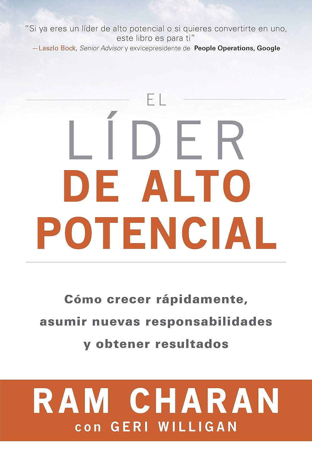 ler totalmente El líder de alto potencial: Cómo crecer rápidamente, asumir nuevas responsabilidades y obtener resultados (Spanish Edition)