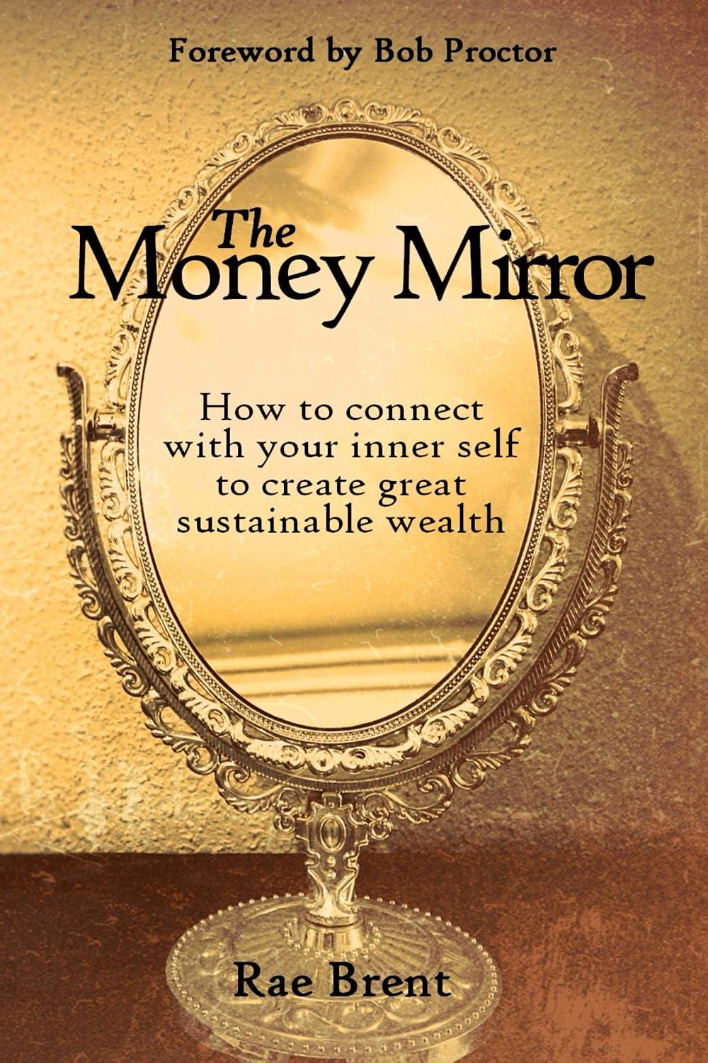 The Money Mirror: How to Connect with Your Inner Self to Create Great Sustainable Wealth (English Edition) baixar livro de graça