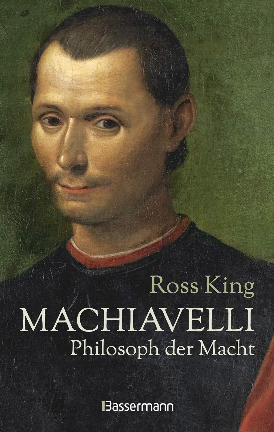 capítulo por capítulo baixar Machiavelli - Philosoph der Macht: Von Bestsellerautor Ross King. Die Biographie über einen der rätselhaftesten Männer der italienischen Renaissance. Ein... Dichters und Politikers (German Edition)