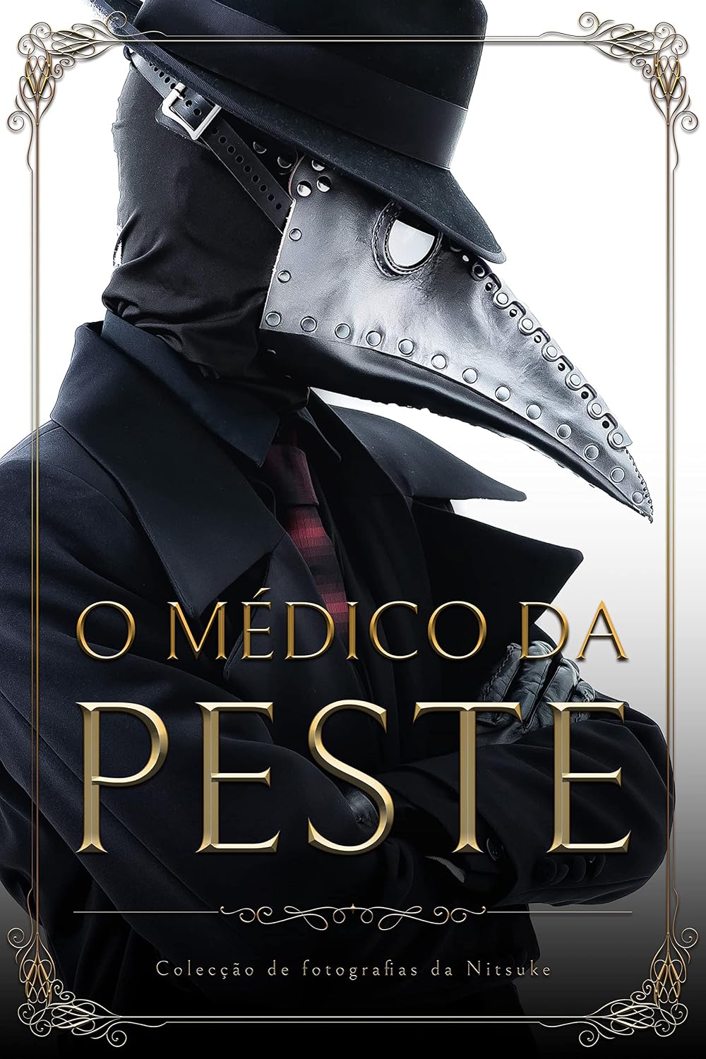 O Médico da Peste: Um casaco na luz (Colecção de fotografias da Nitsuke Livro 1) baixar o livro de graça