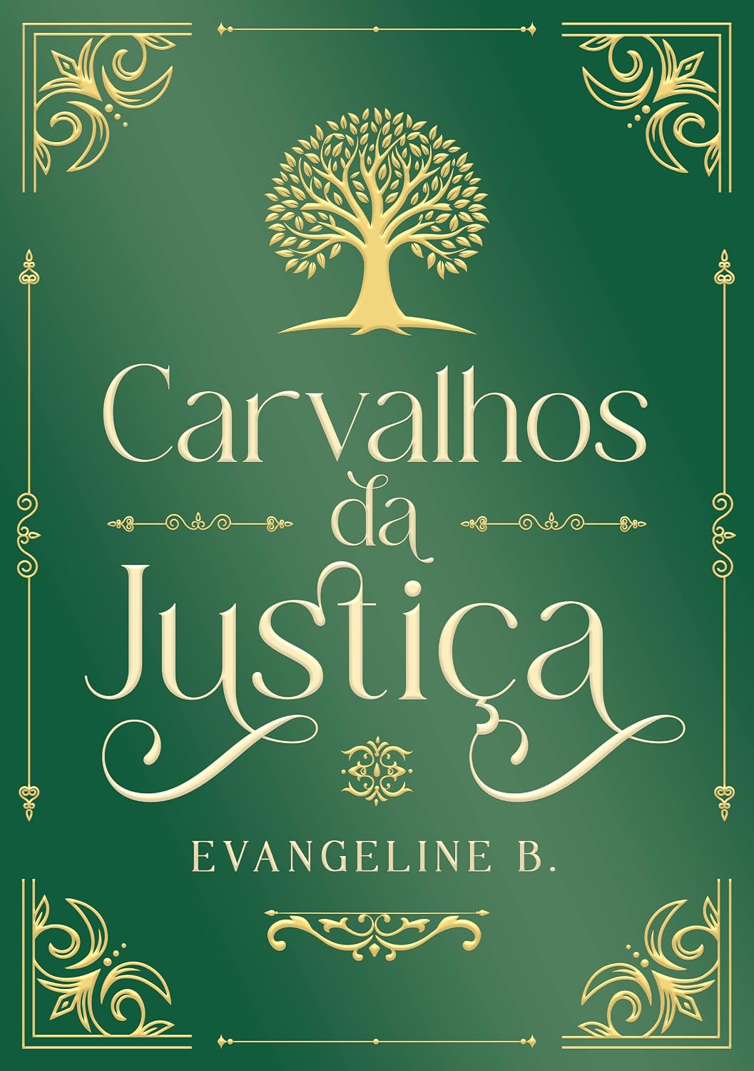 ler totalmente Carvalhos da Justiça (Guerreiros da Justiça Livro 1)