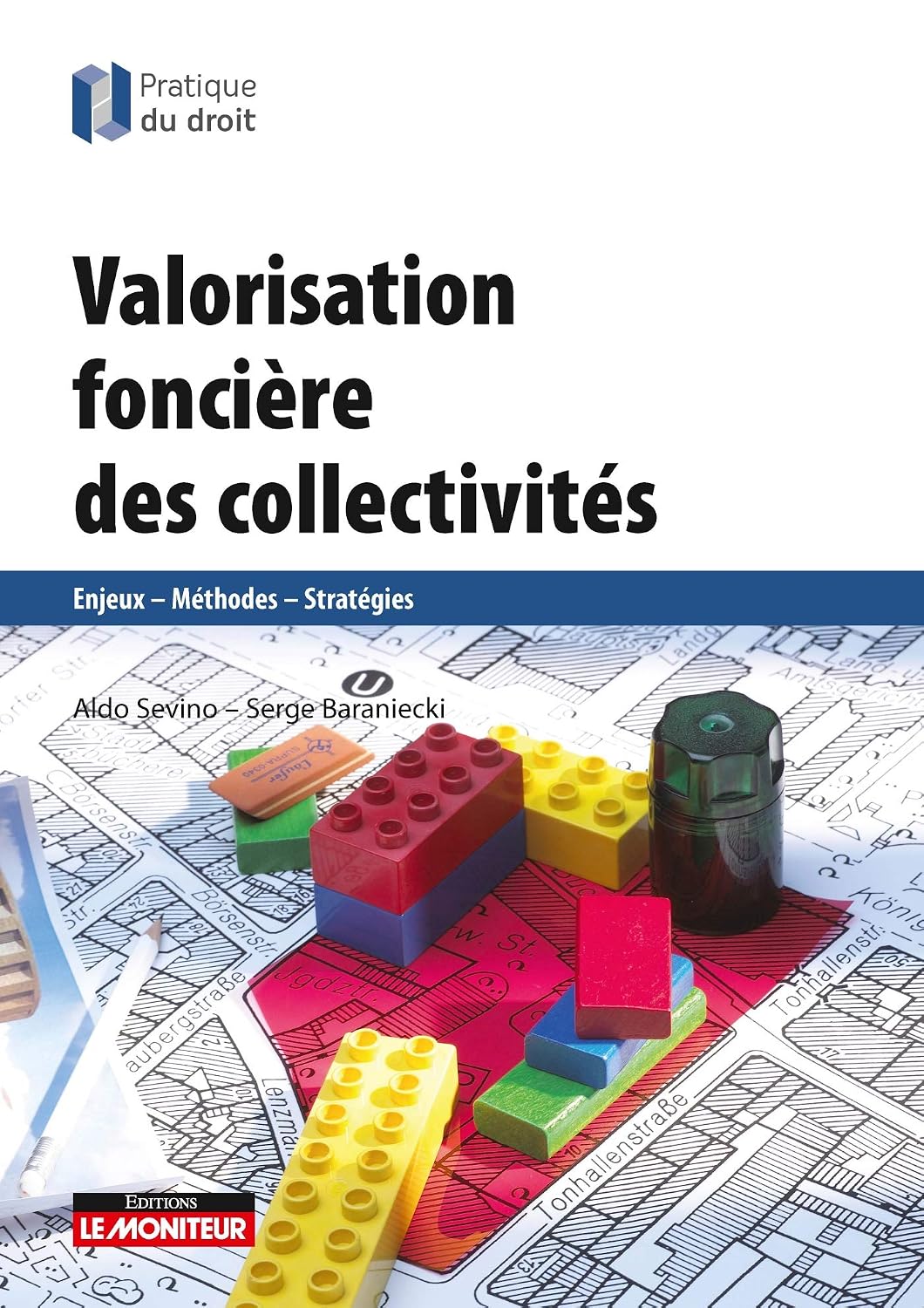 Valorisation foncière des collectivités: Enjeux - Méthodes - Stratégies (French Edition)