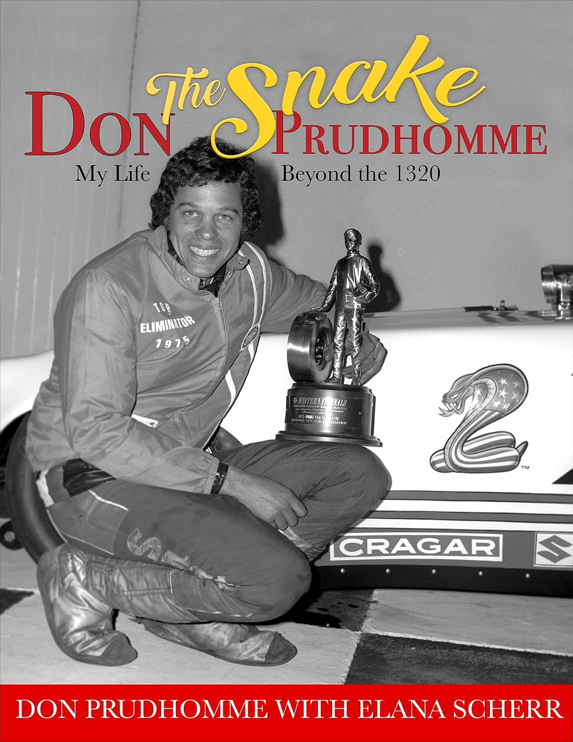 ler totalmente Don "The Snake" Prudhomme: My Life Beyond the 1320 (English Edition)