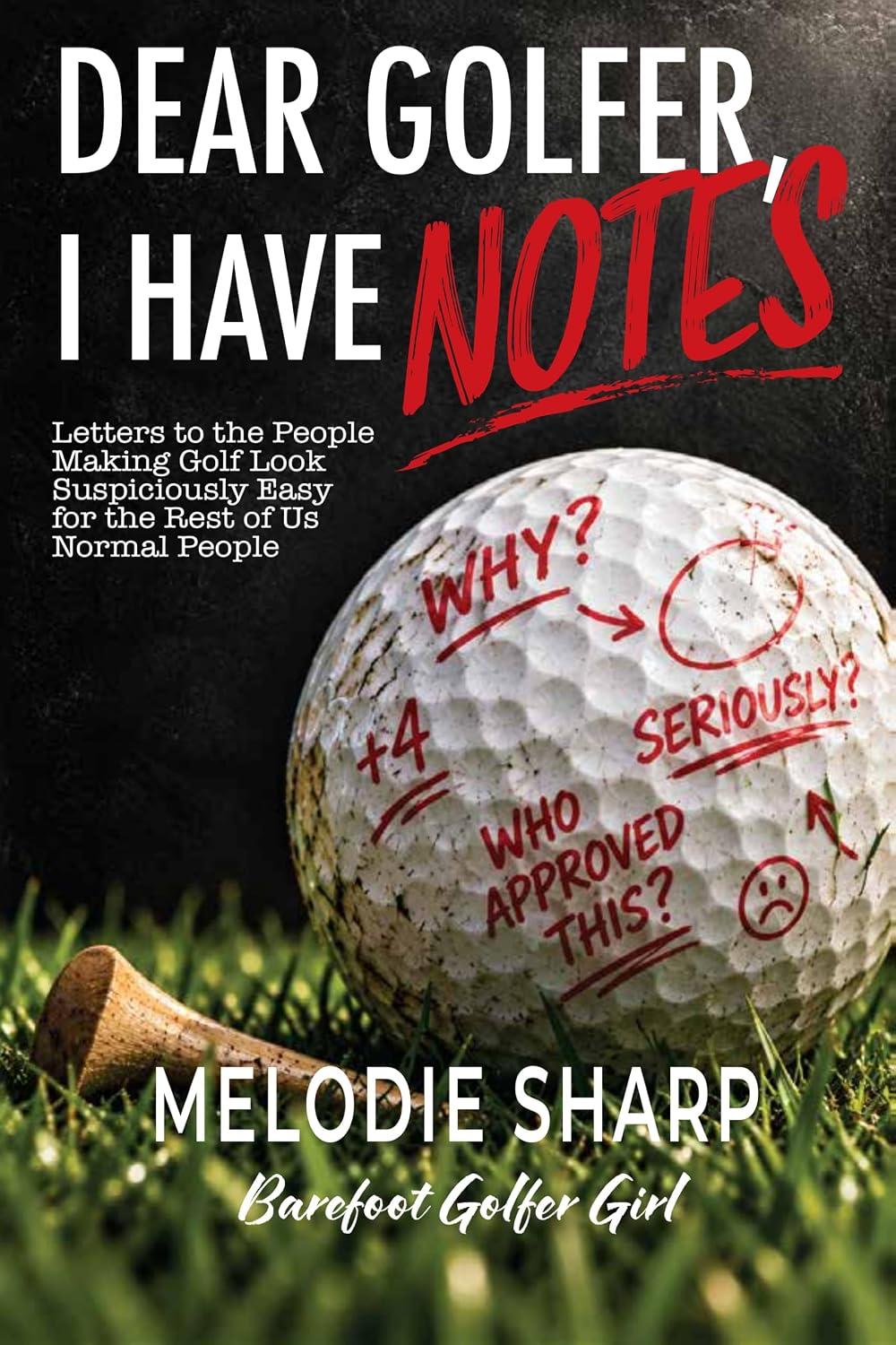 Dear Golfer, I Have Notes: Letters to the People Making Golf Look Suspiciously Easy for the Rest of Us Normal People (English Edition) baixar o livro de graça