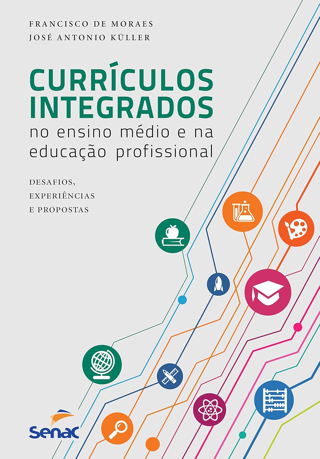 Currículos integrados no ensino médio e na educação profissional: Desafios, experiências e proposta