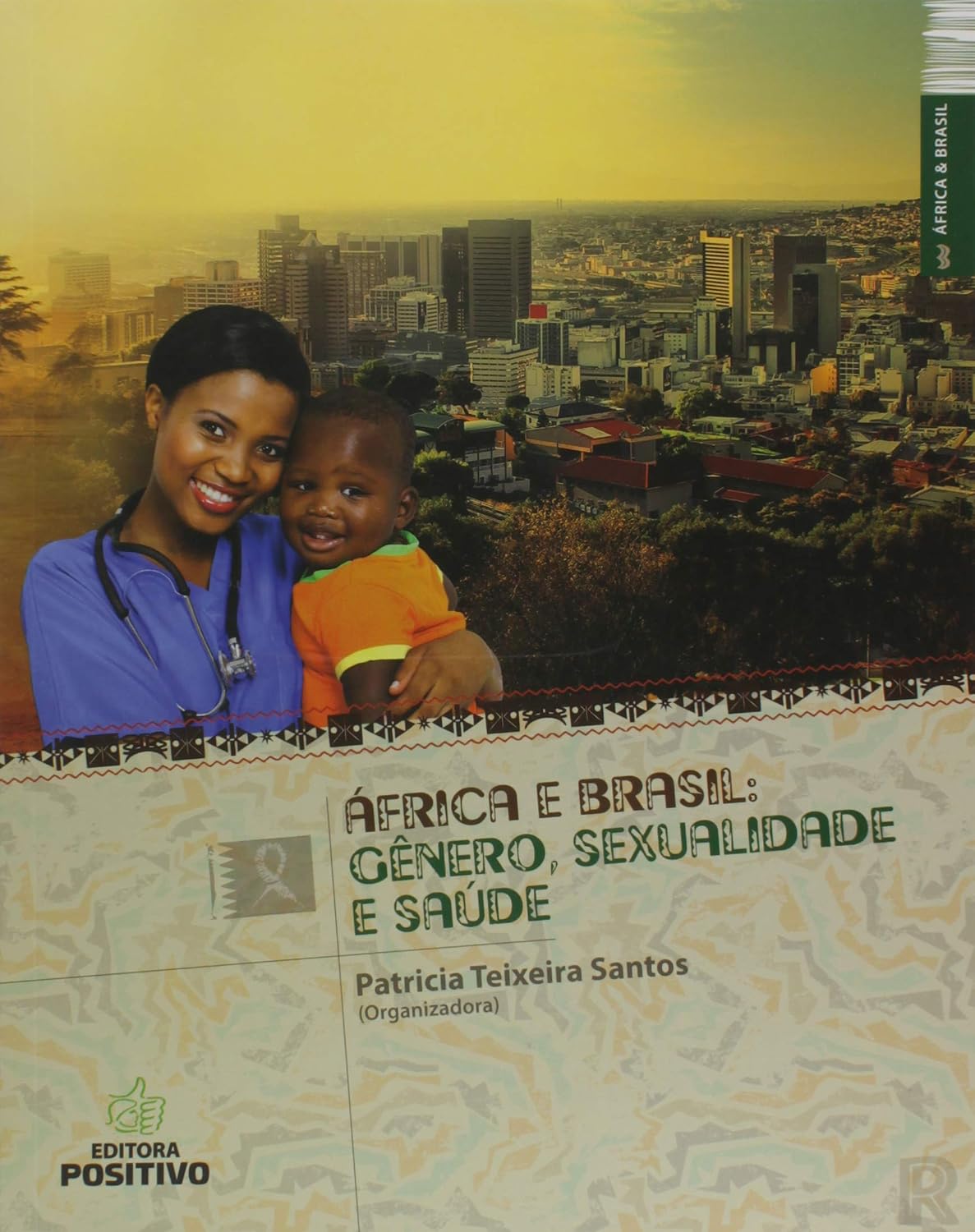 Reflexões em Torno da Sexualidade, Gêneros e ... Lançamento - Volume 5. Coleção África e Brasil.
