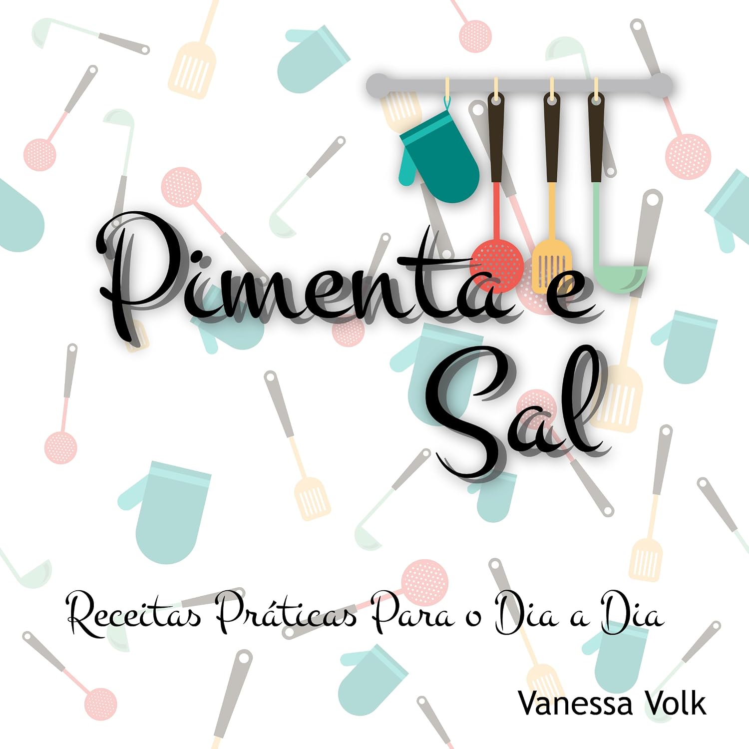 Pimenta e Sal: Receitas Práticas Para o Dia a Dia baixar livro de graça