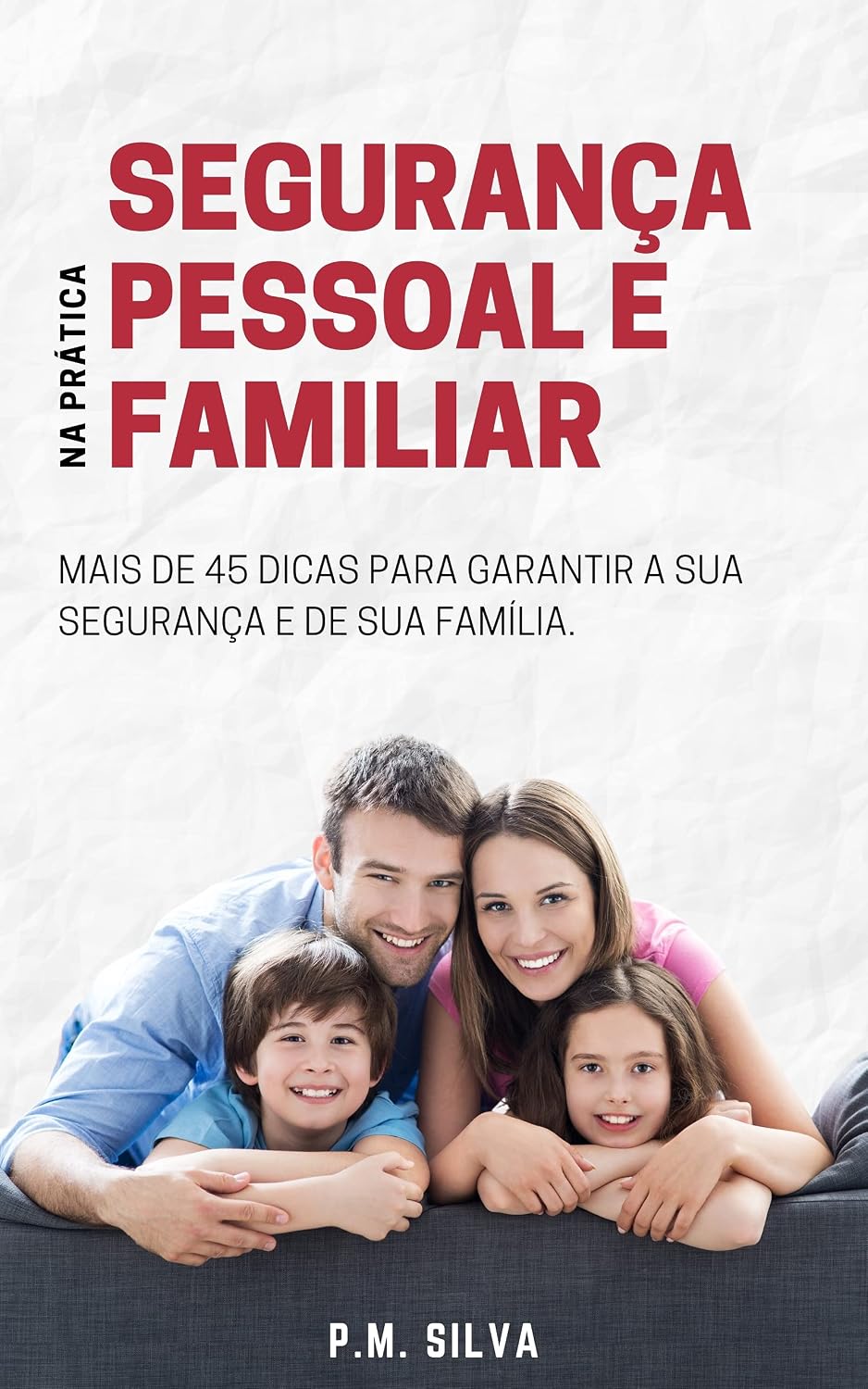 capítulo por capítulo baixar Segurança Pessoal e Familiar na Prática: Mais de 45 Dicas para garantir a sua segurança e de sua família