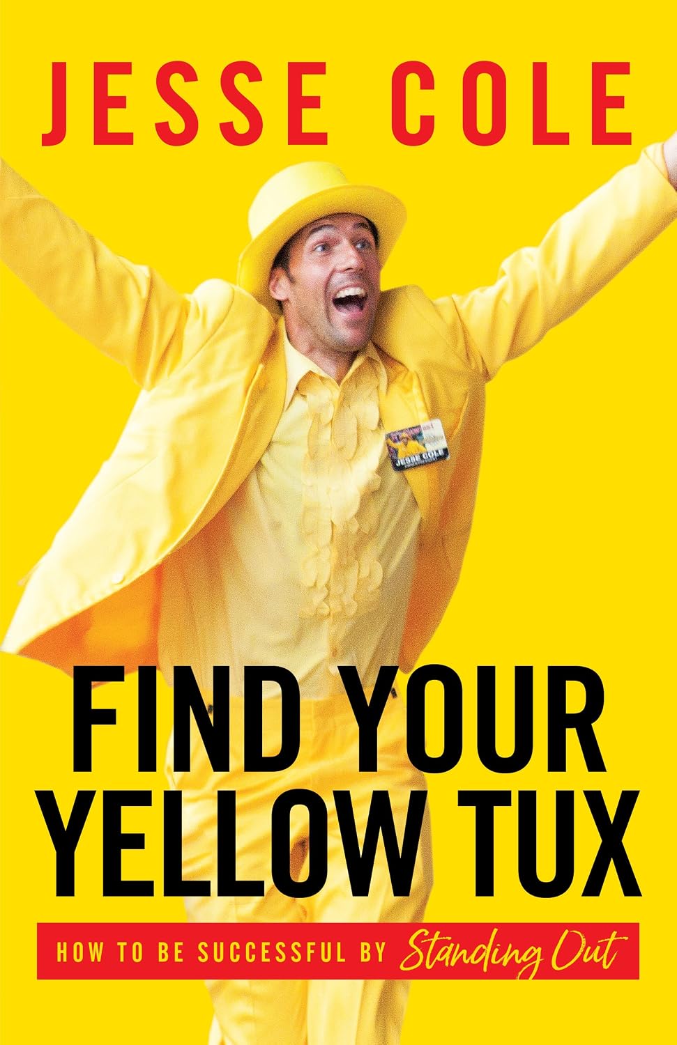 Find Your Yellow Tux: How to Be Successful by Standing Out (English Edition) baixar livro de graça
