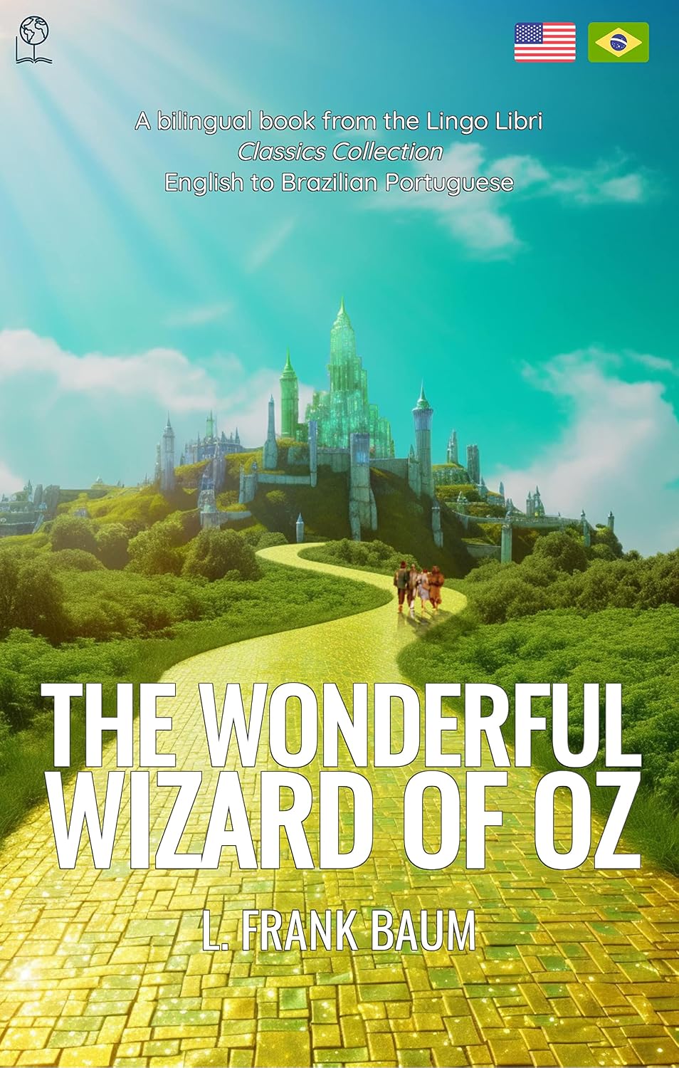The Wonderful Wizard of Oz (Translated): English - Brazilian Portuguese Bilingual Edition baixar o livro de graça