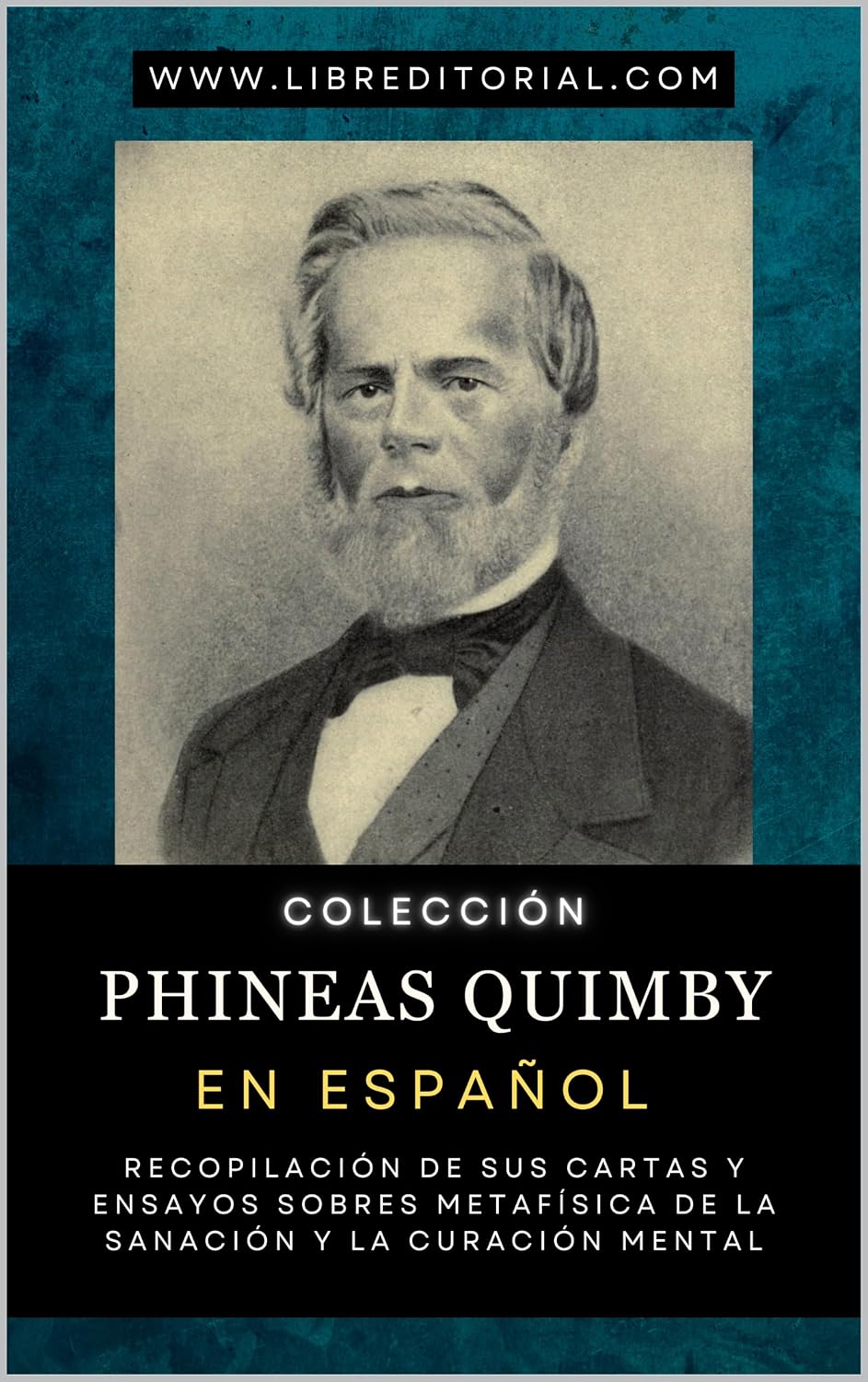 capítulo por capítulo baixar Colección PHINEAS QUIMBY En Español: Recopilación De Sus Cartas Y Ensayos Sobres Metafísica De La Sanación Y La Curación Mental (Colección YO SOY - Autores del Nuevo Pensamiento) (Spanish Edition)