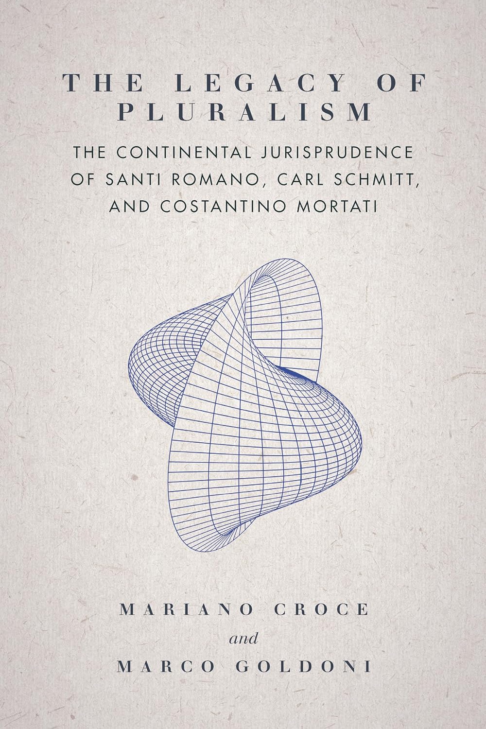 The Legacy of Pluralism: The Continental Jurisprudence of Santi Romano, Carl Schmitt, and Costantino Mortati baixar livro de graça